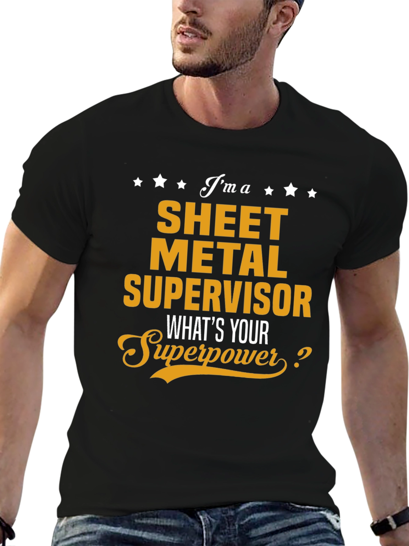 Sheet Metal Supervisor T-Shirt - Whats Your Superpower?