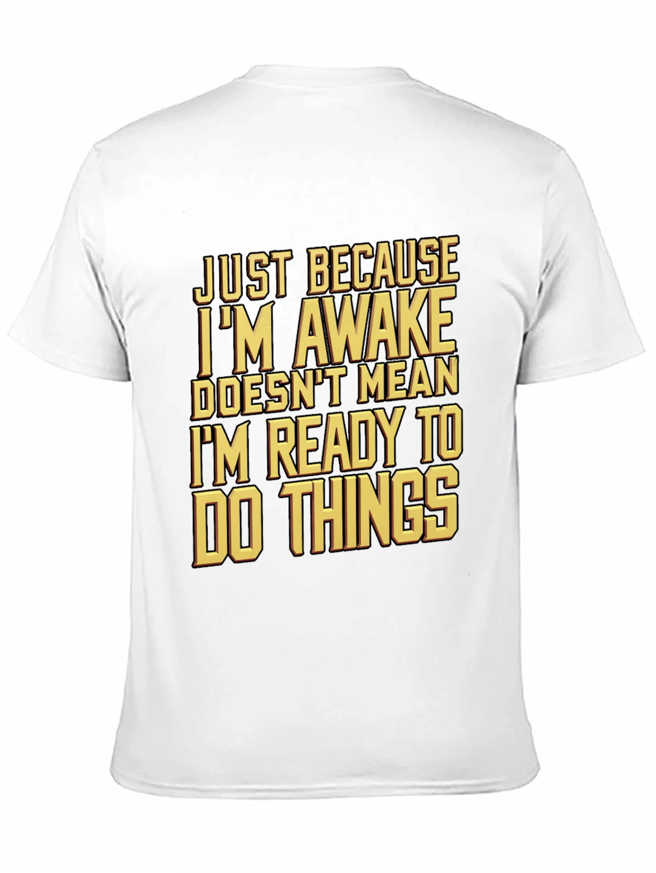 Funny Awake But Not Ready T-Shirt