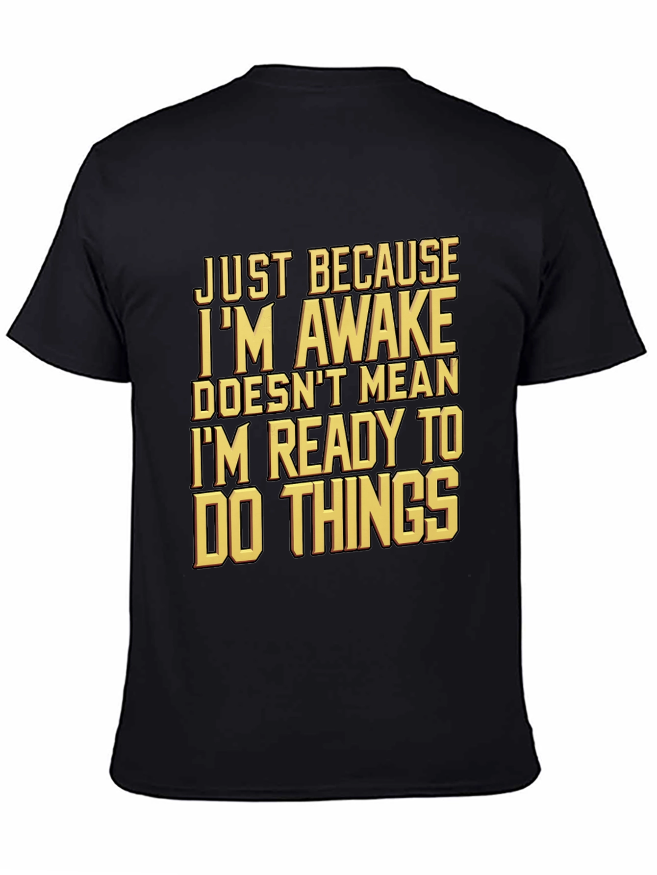 Funny Awake But Not Ready T-Shirt