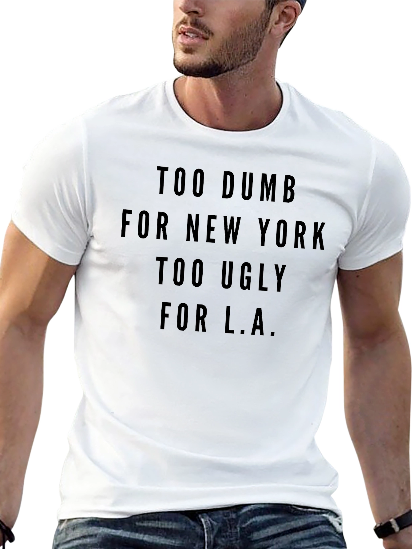 Too Dumb Too Ugly Graphic Tee