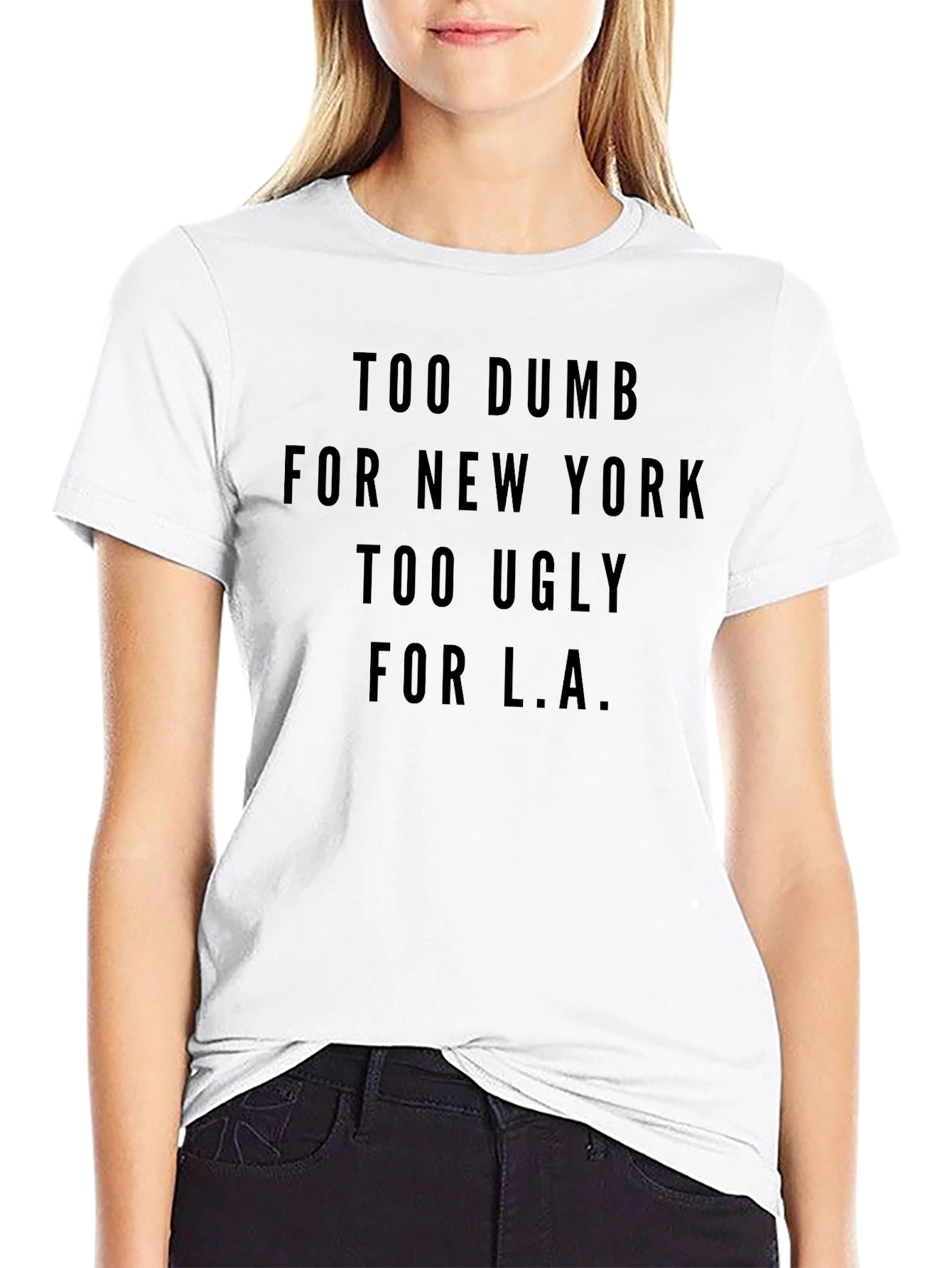 Too Dumb Too Ugly Graphic Tee