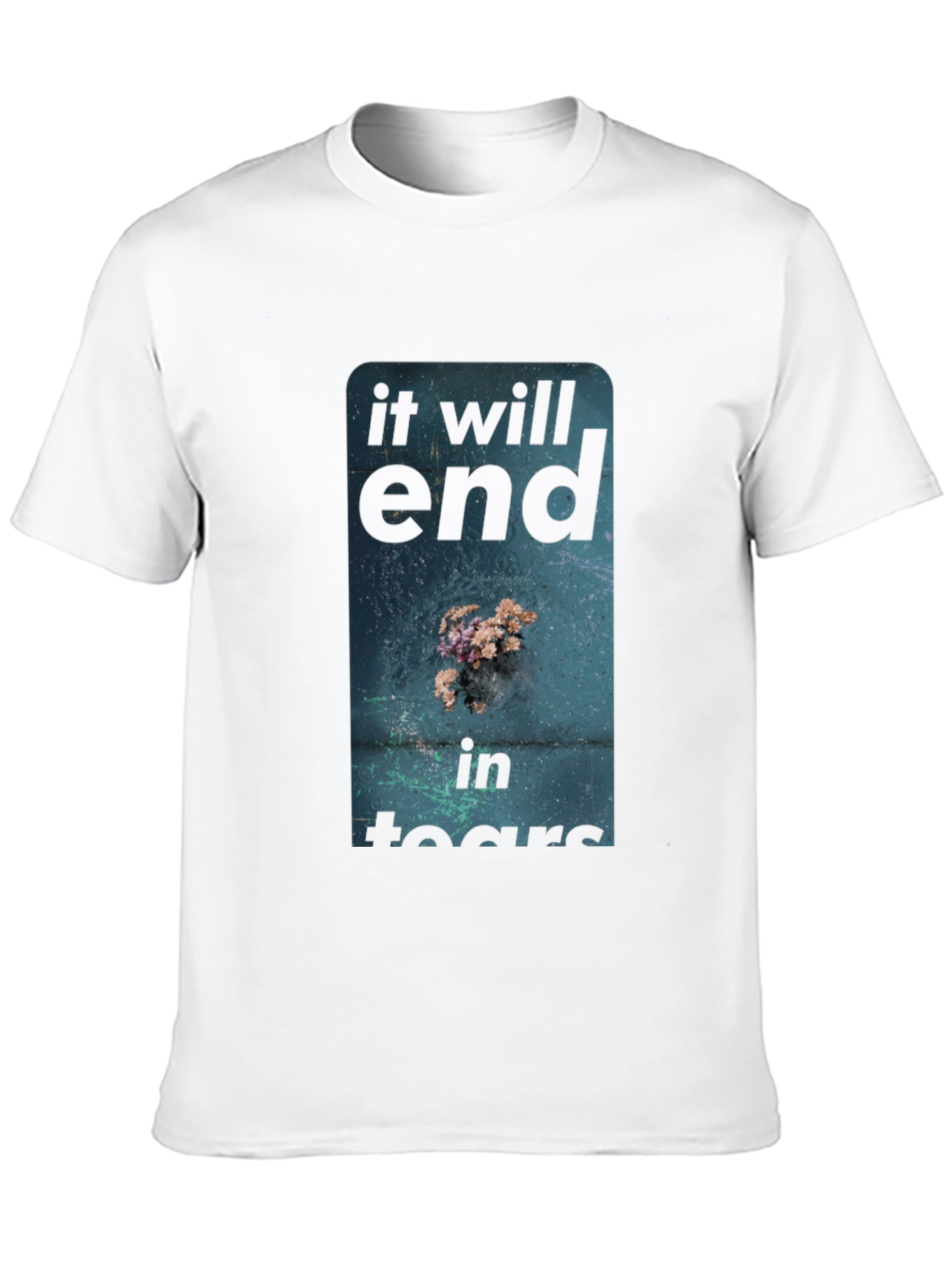 It Will End In Tears Graphic Tee