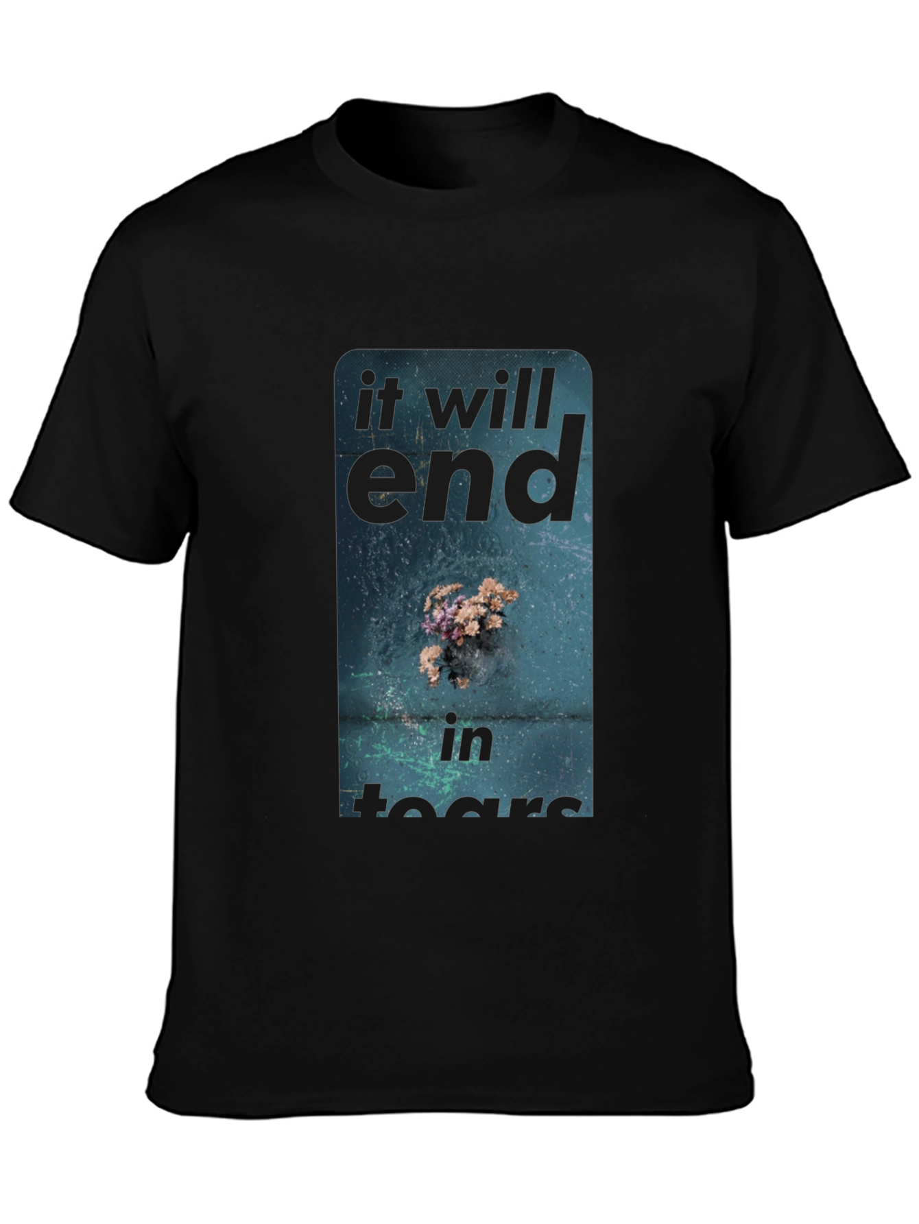 It Will End In Tears Graphic Tee