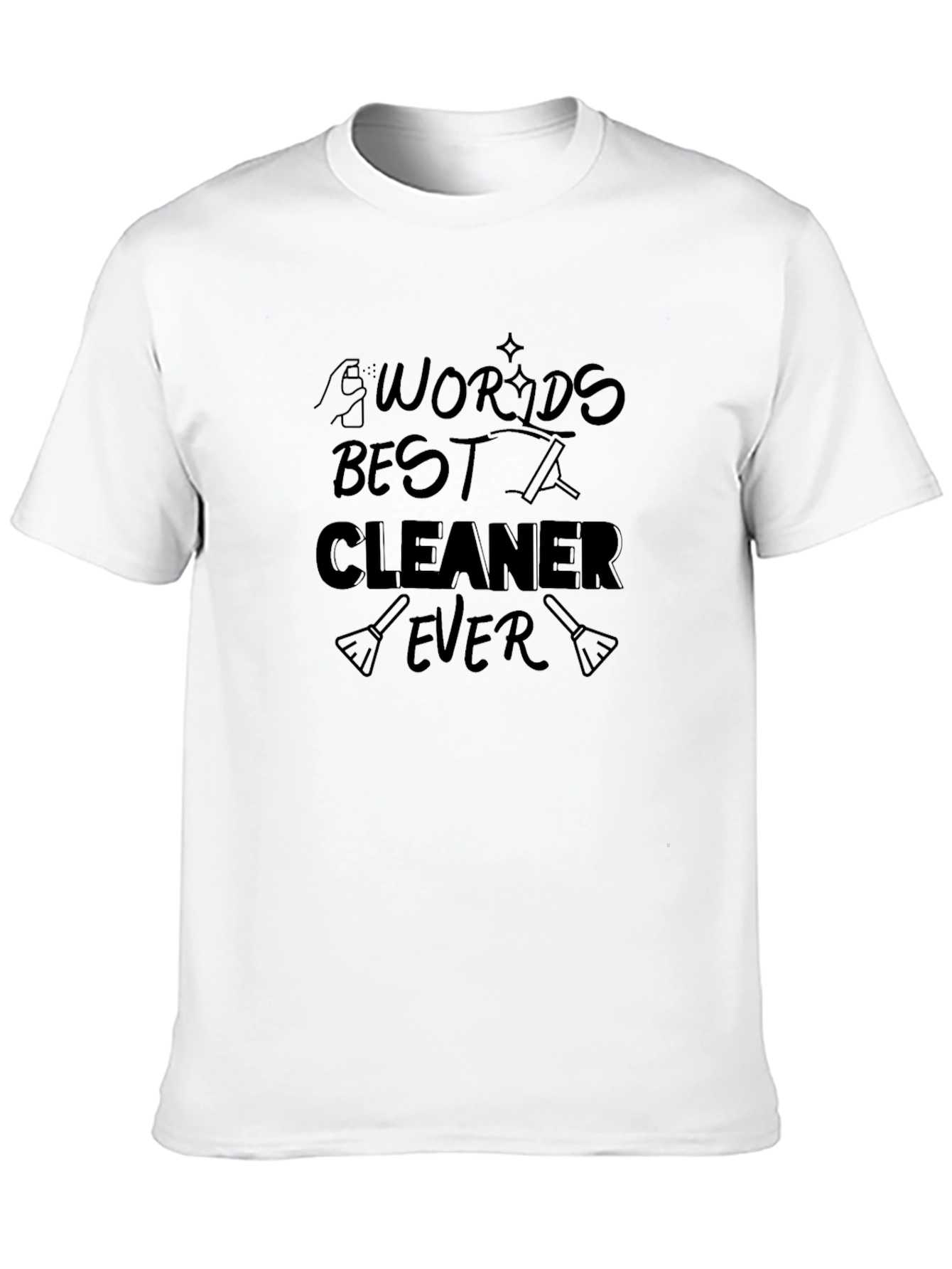 Worlds Best Cleaner Ever Black T-Shirt