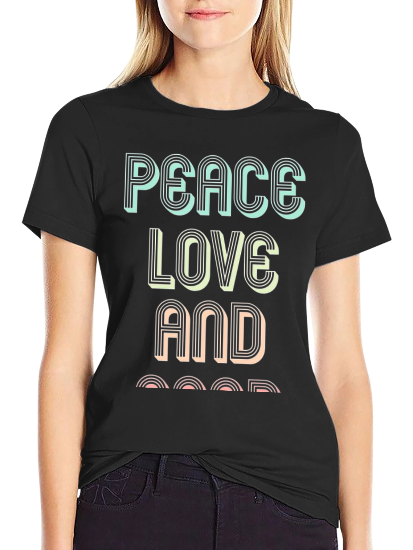 Peace Love and Good T-Shirt