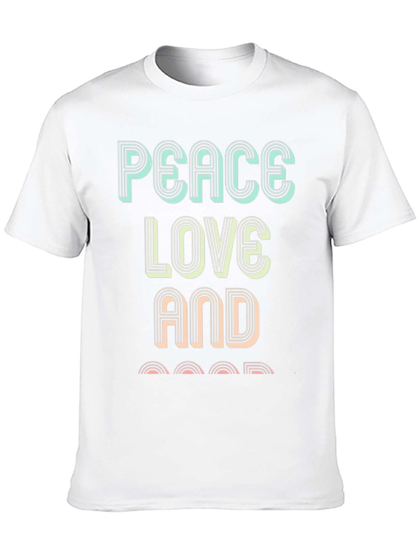 Peace Love and Good T-Shirt