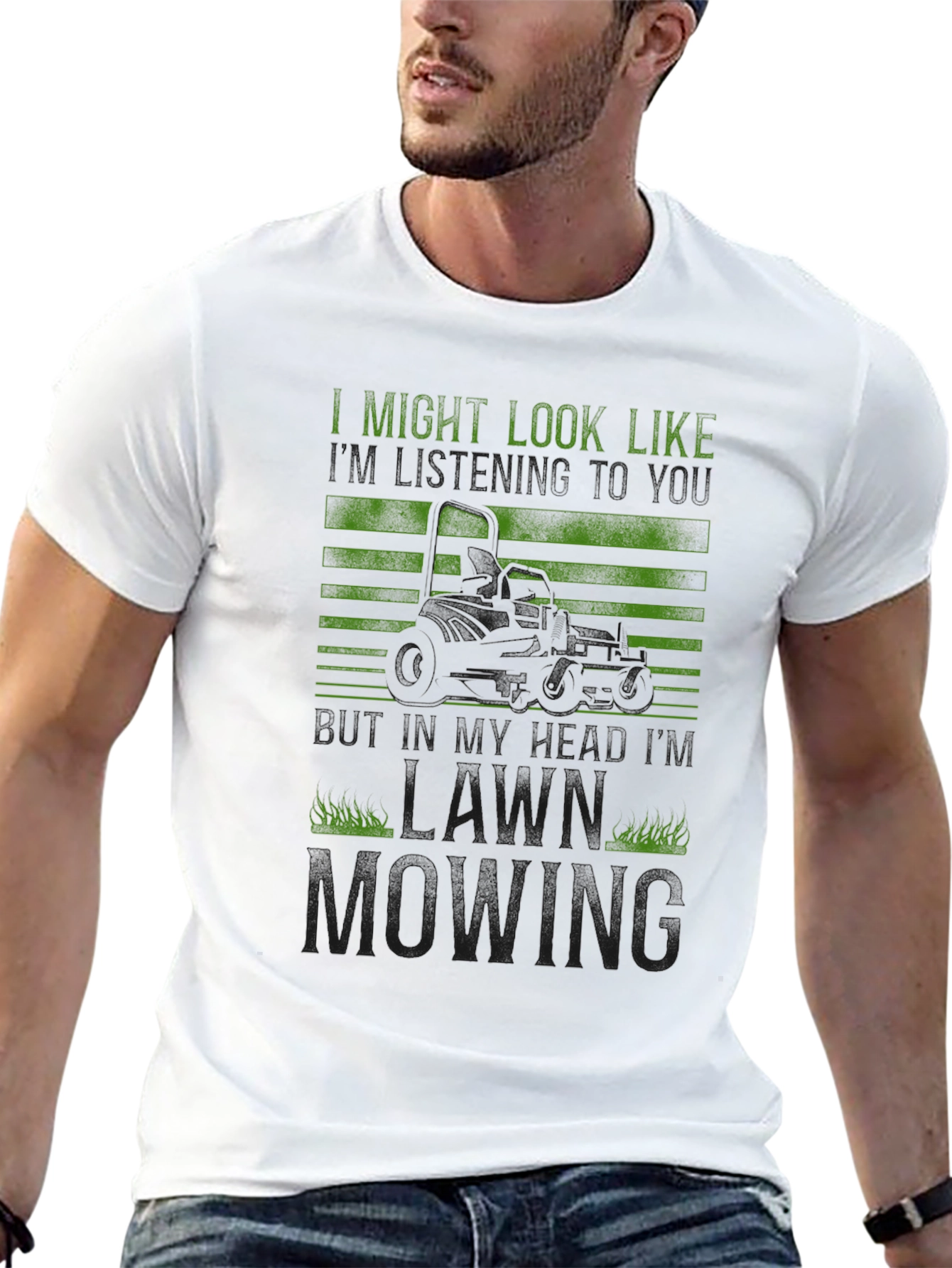 Lawn Mowing T-Shirt: I Might Look Like...