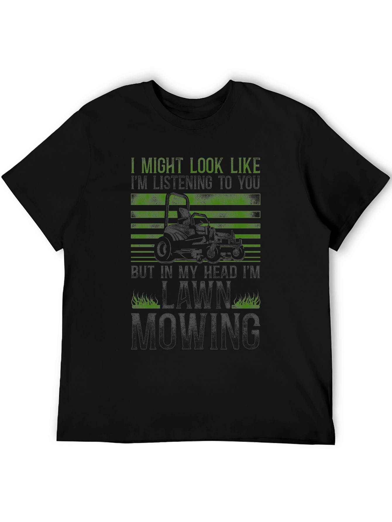 Lawn Mowing T-Shirt: I Might Look Like...
