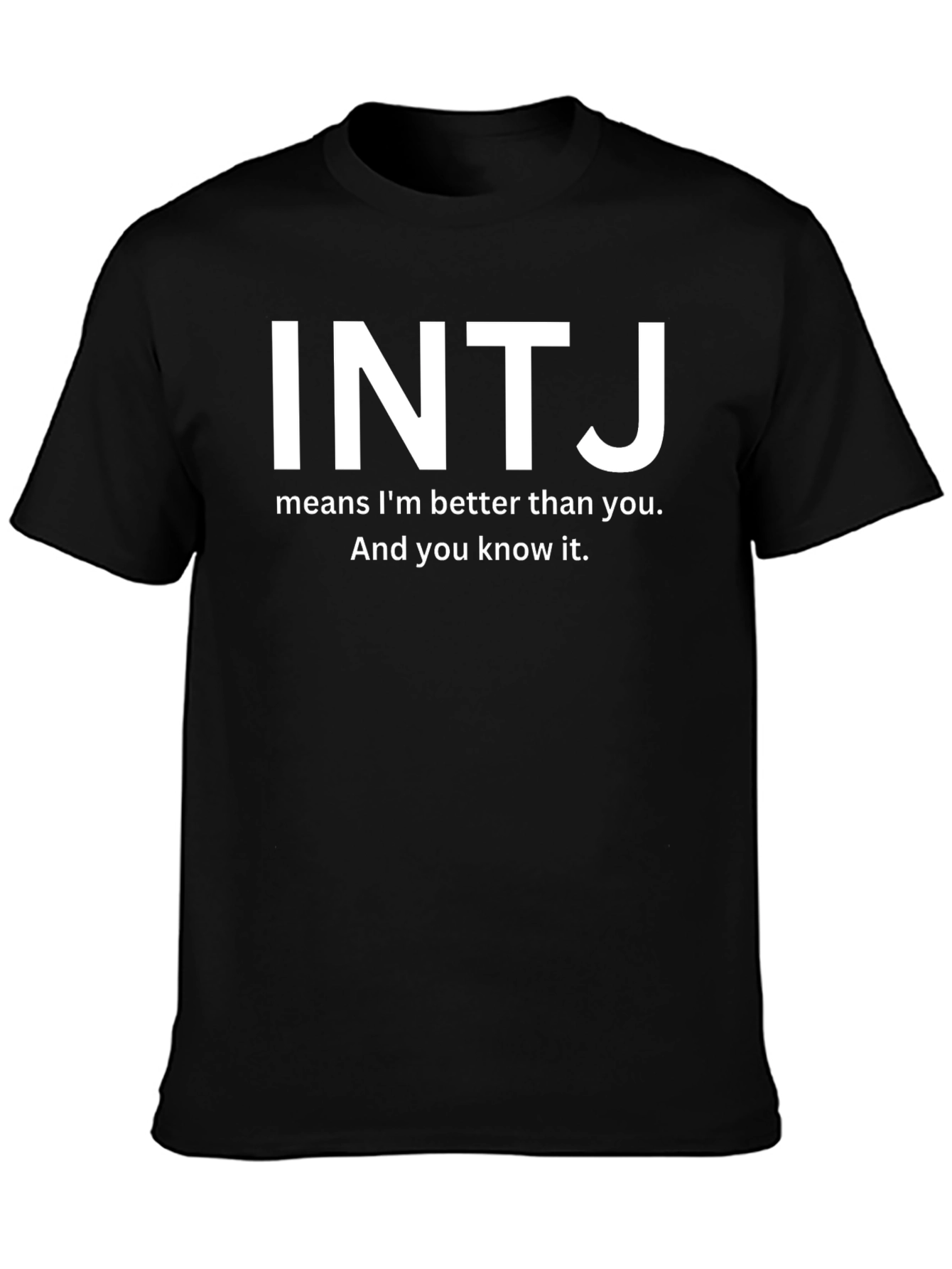 INTJ T-Shirt - Better Than You - Black Tee