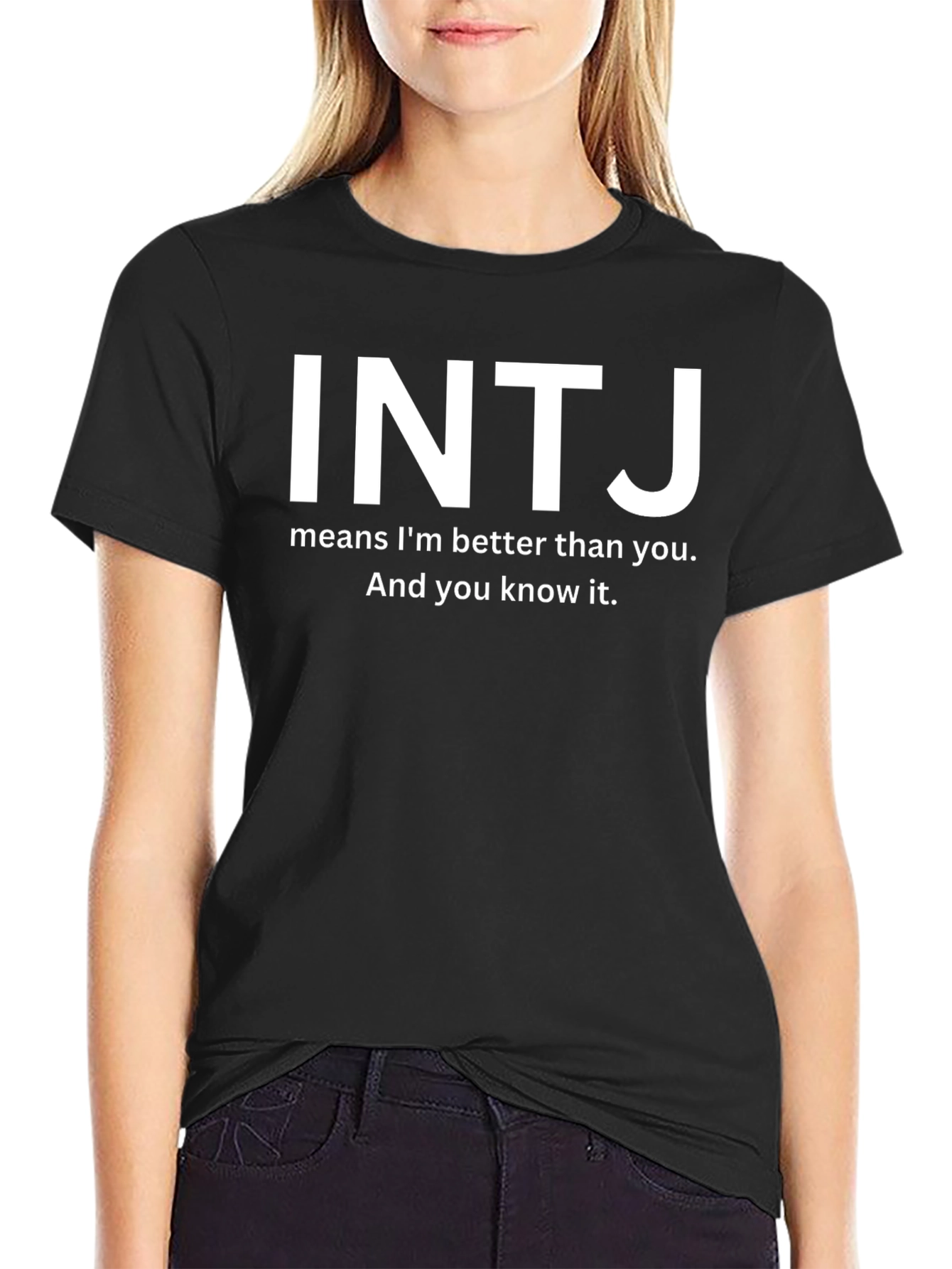 INTJ T-Shirt - Better Than You - Black Tee