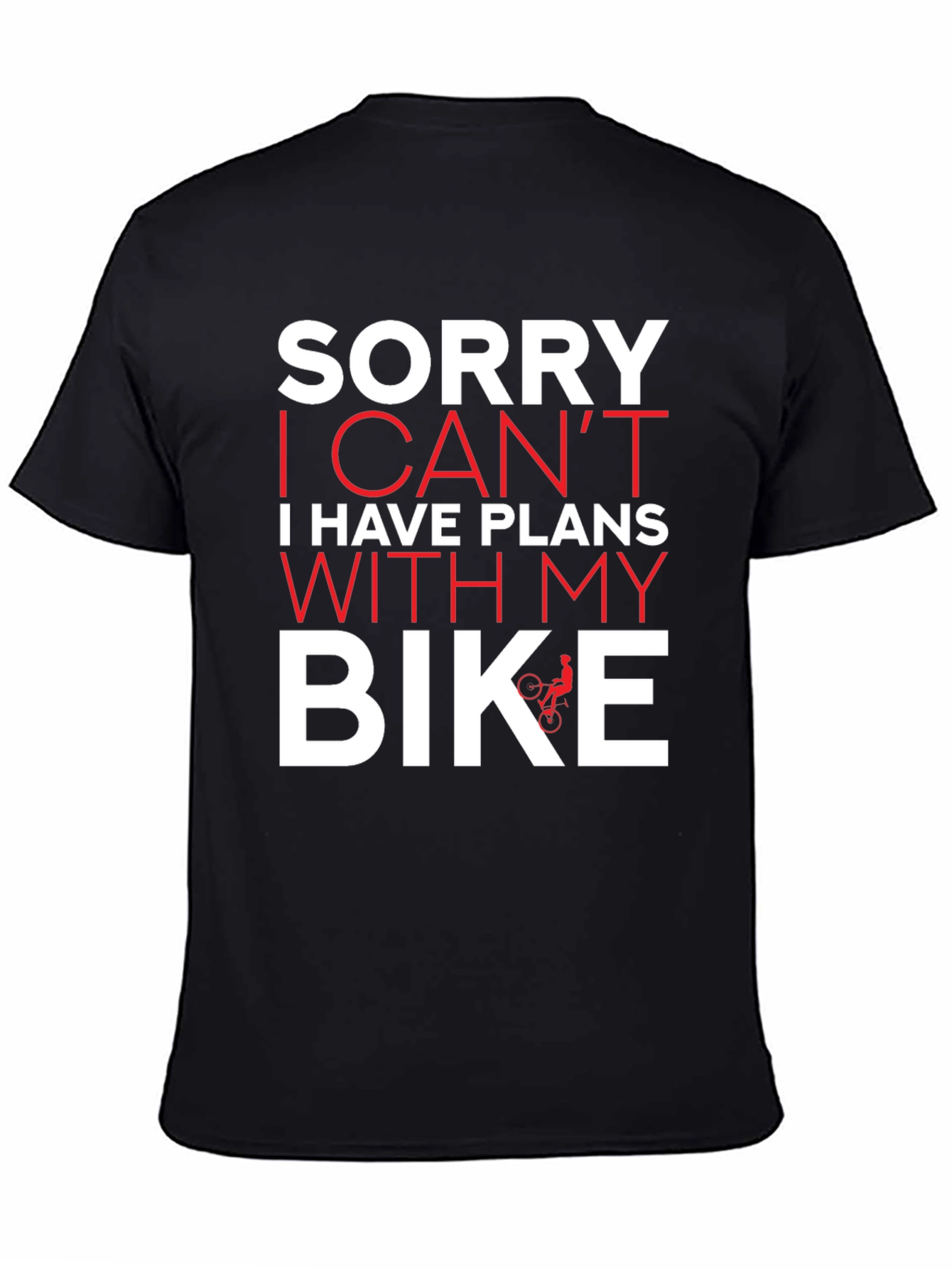 Sorry I Have Plans With My Bike T-Shirt