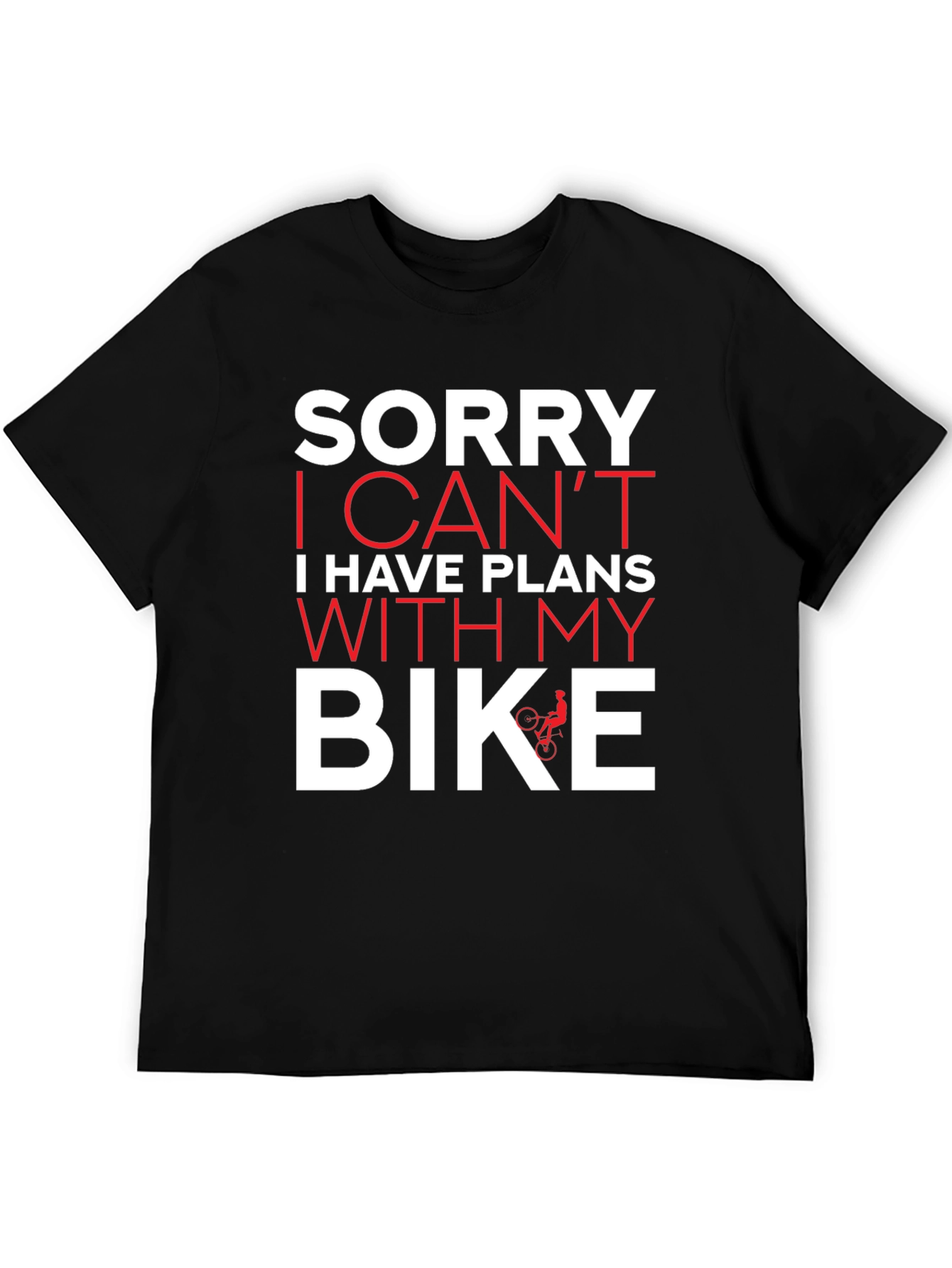 Sorry I Have Plans With My Bike T-Shirt