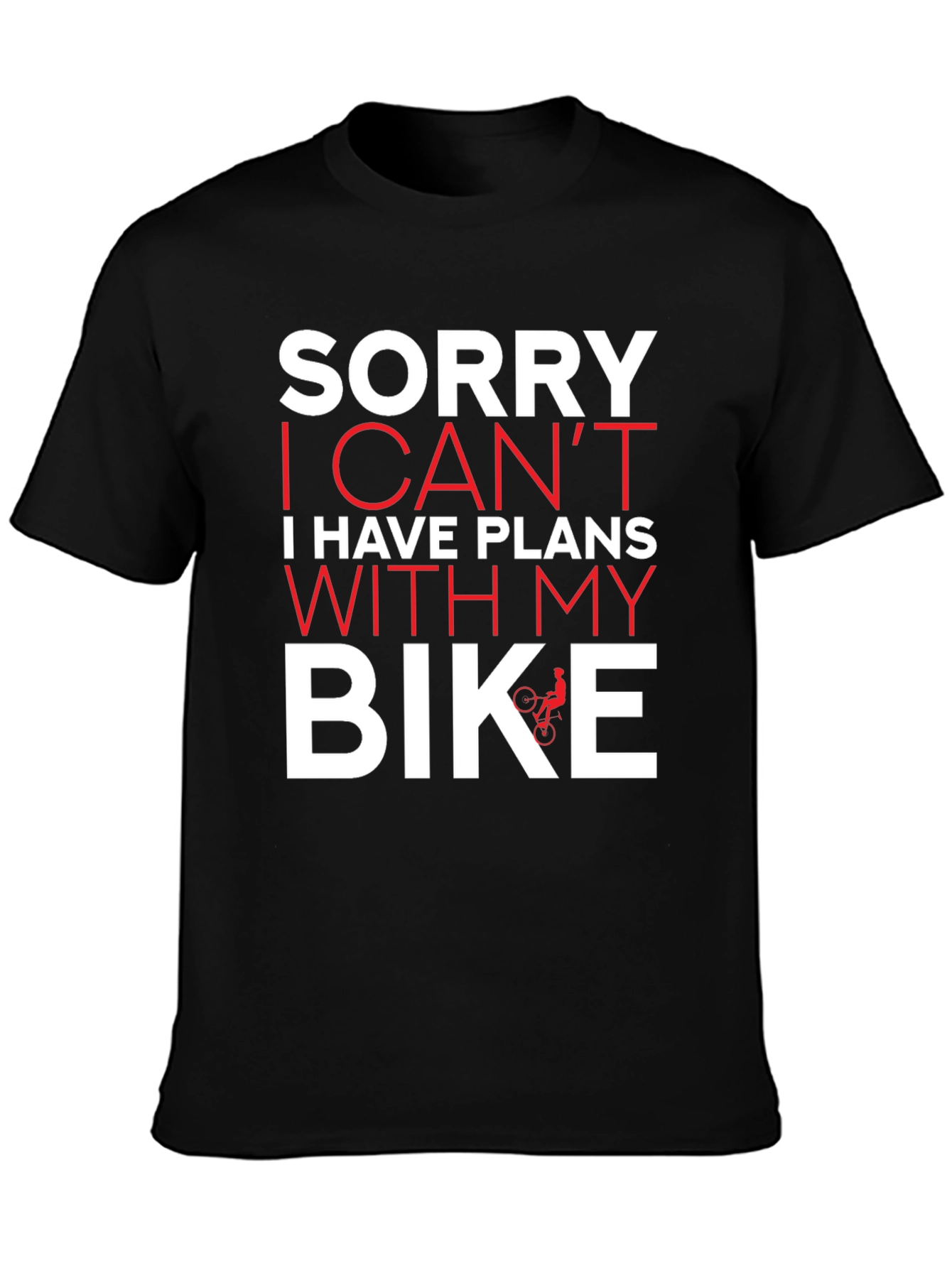 Sorry I Have Plans With My Bike T-Shirt