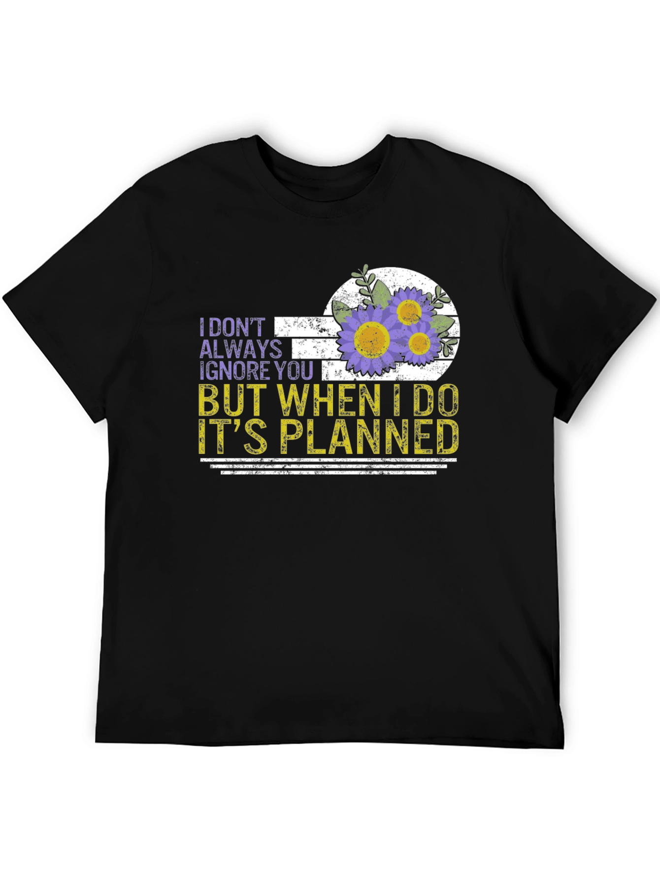Funny Ignore You Flower Graphic T-Shirt