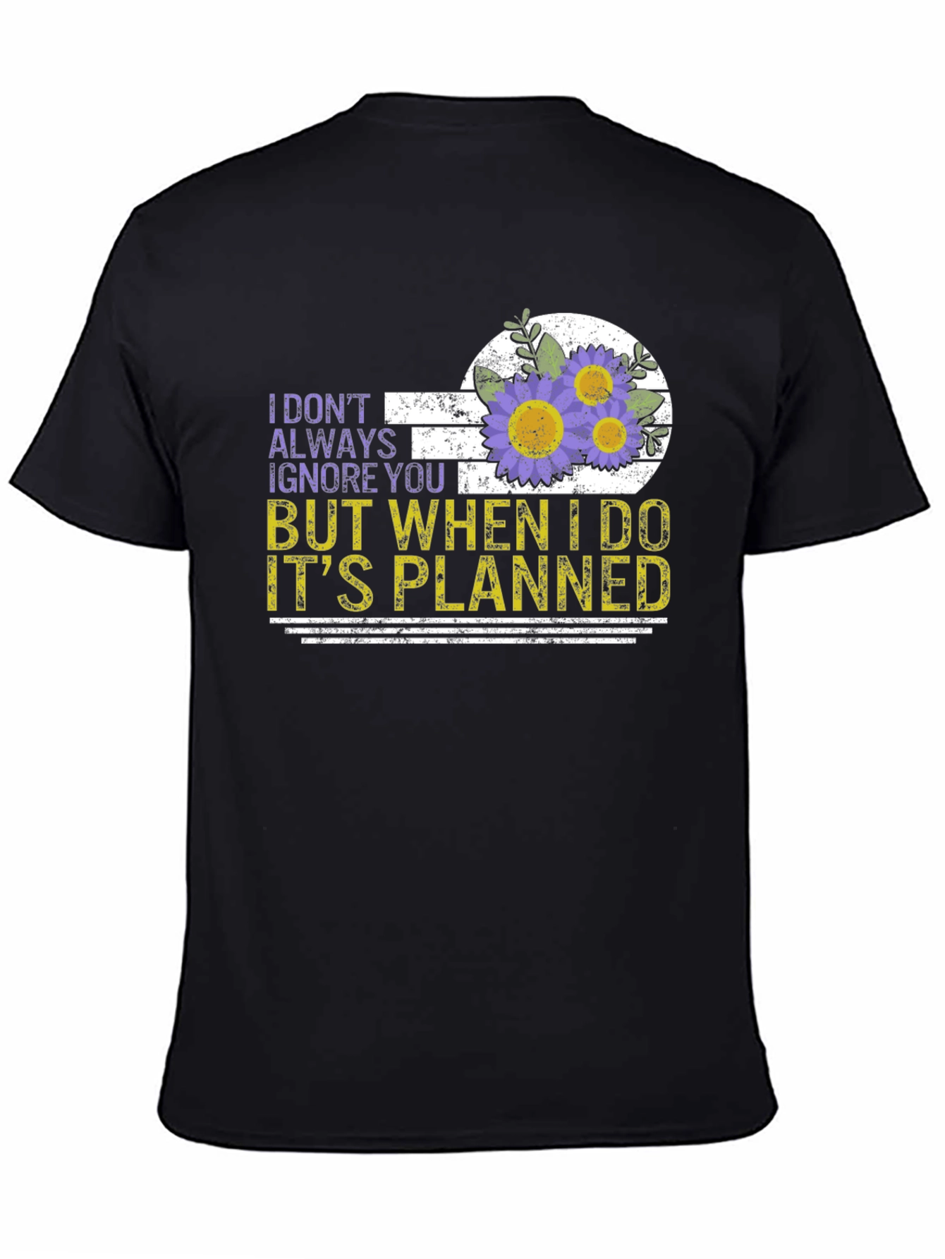 Funny Ignore You Flower Graphic T-Shirt