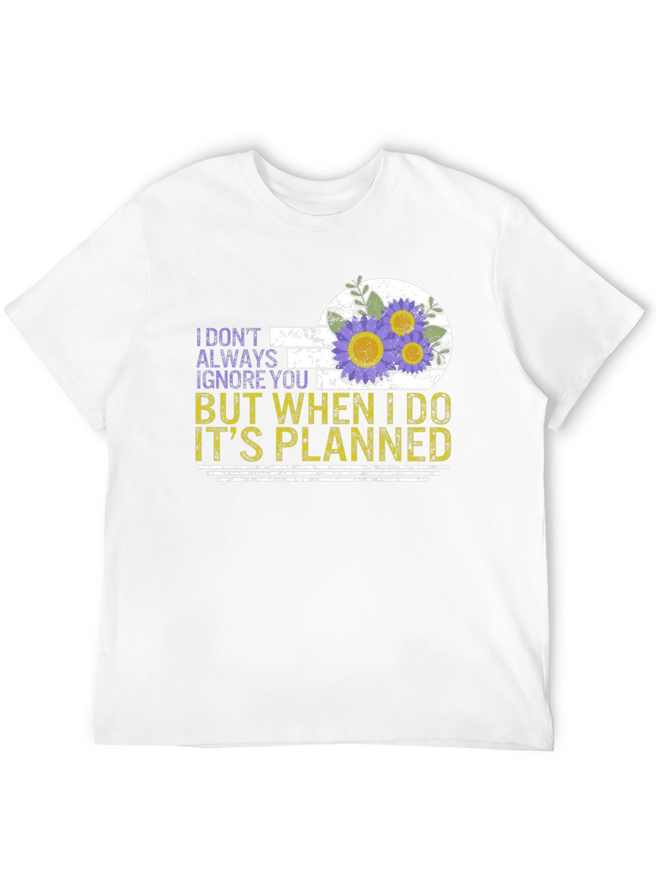 Funny Ignore You Flower Graphic T-Shirt