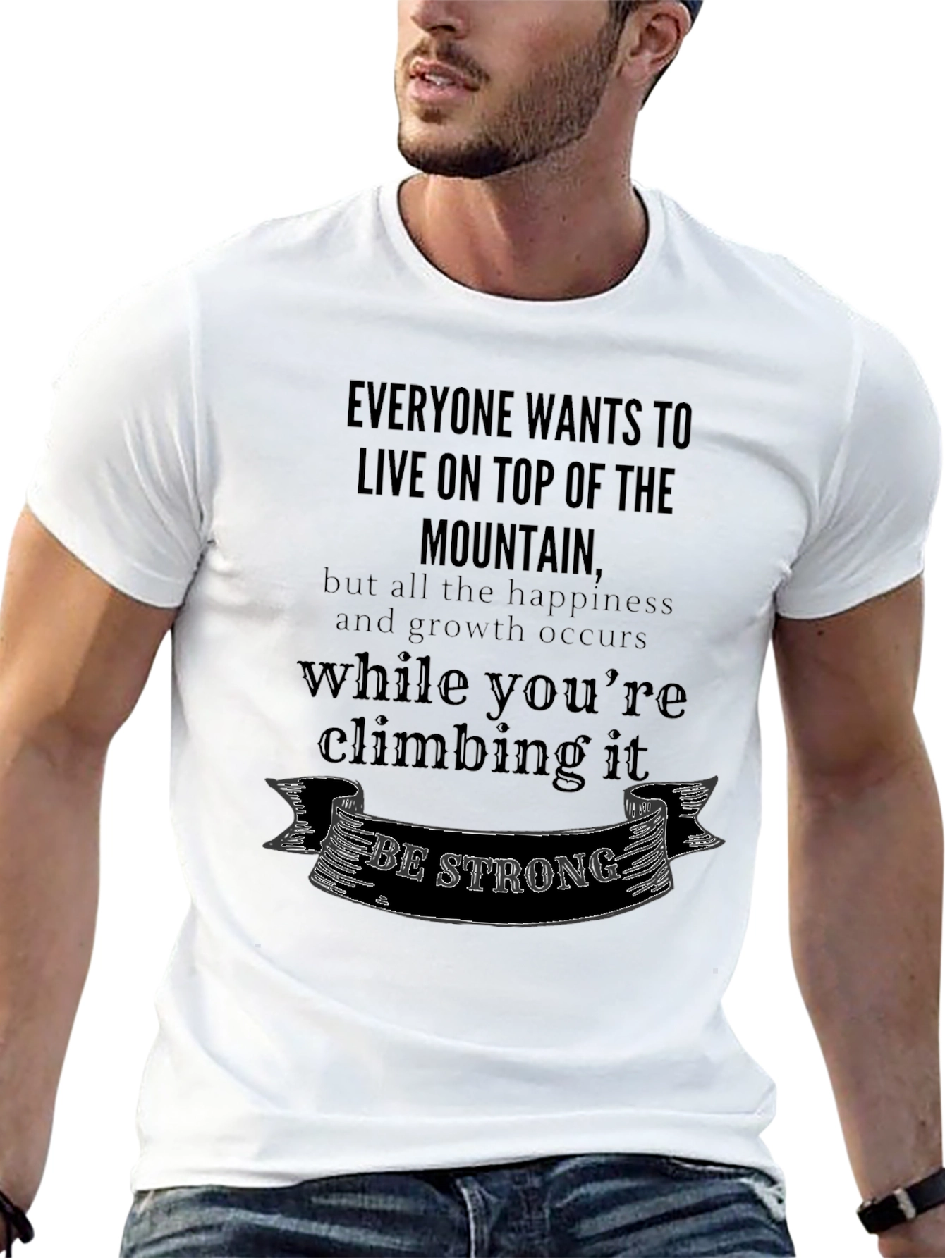 Motivational T-Shirt: Climb the Mountain - Be Strong!