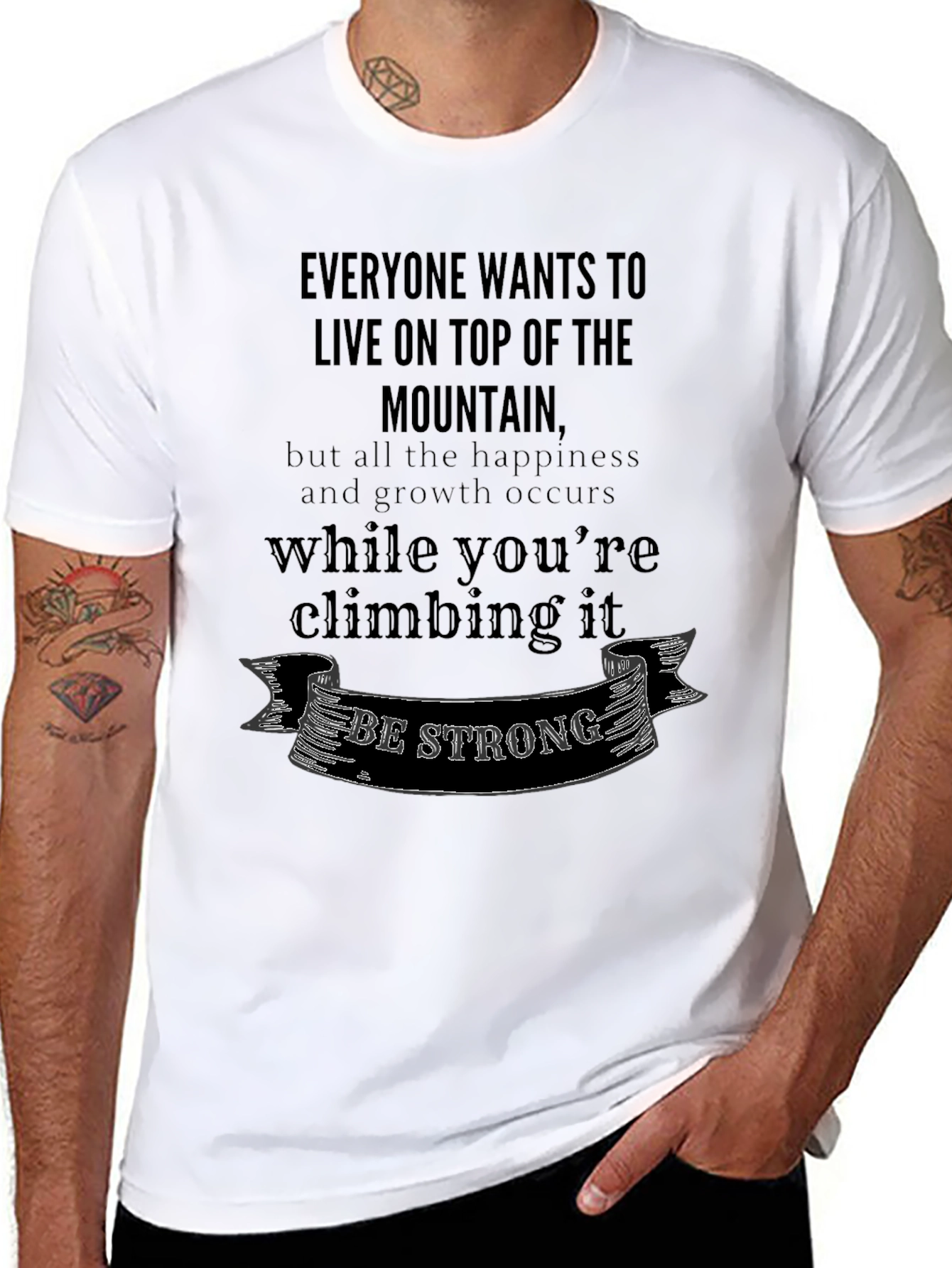 Motivational T-Shirt: Climb the Mountain - Be Strong!