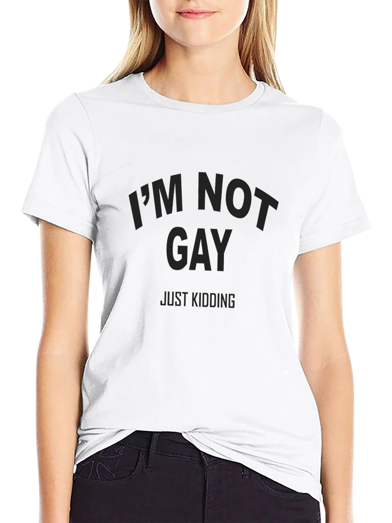 Im Not Gay Just Kidding T-Shirt