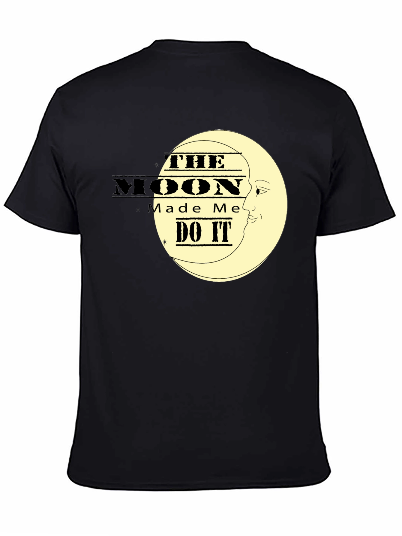 The Moon Made Me Do It Black T-Shirt