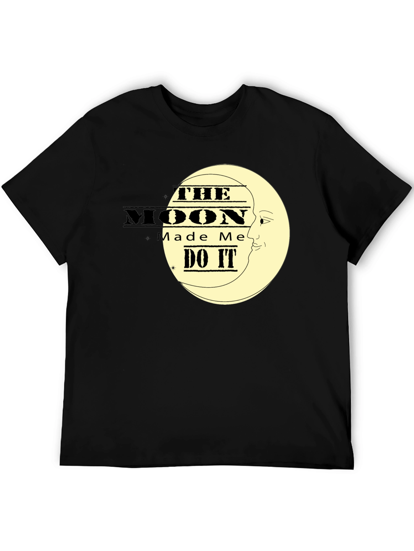 The Moon Made Me Do It Black T-Shirt