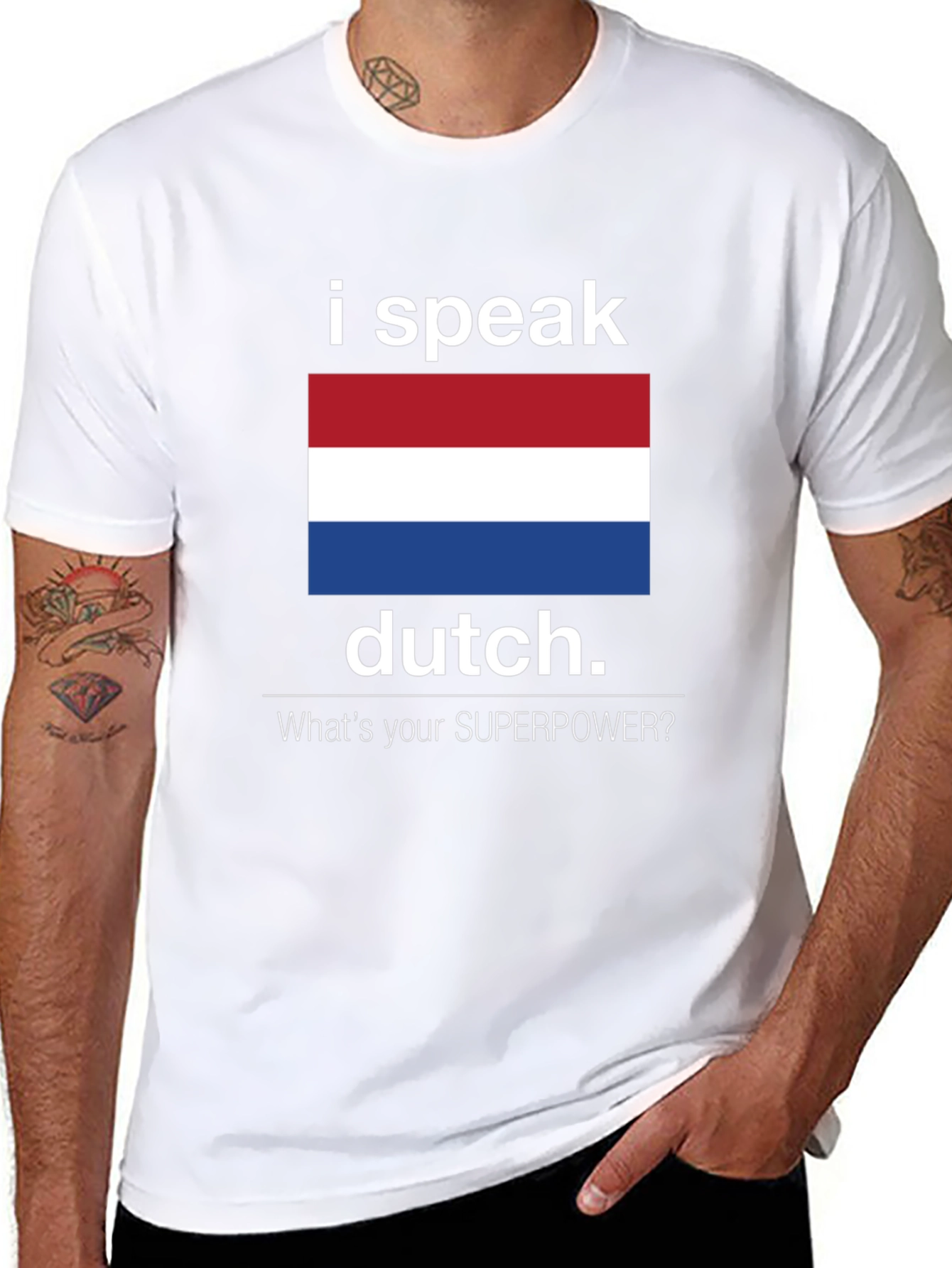 I Speak Dutch T-Shirt - Whats Your Superpower Tee