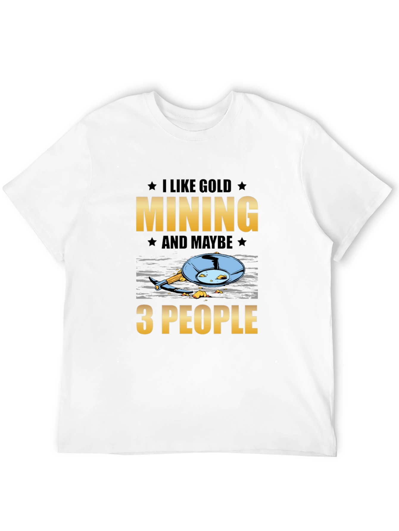 I Like Gold Mining T-Shirt