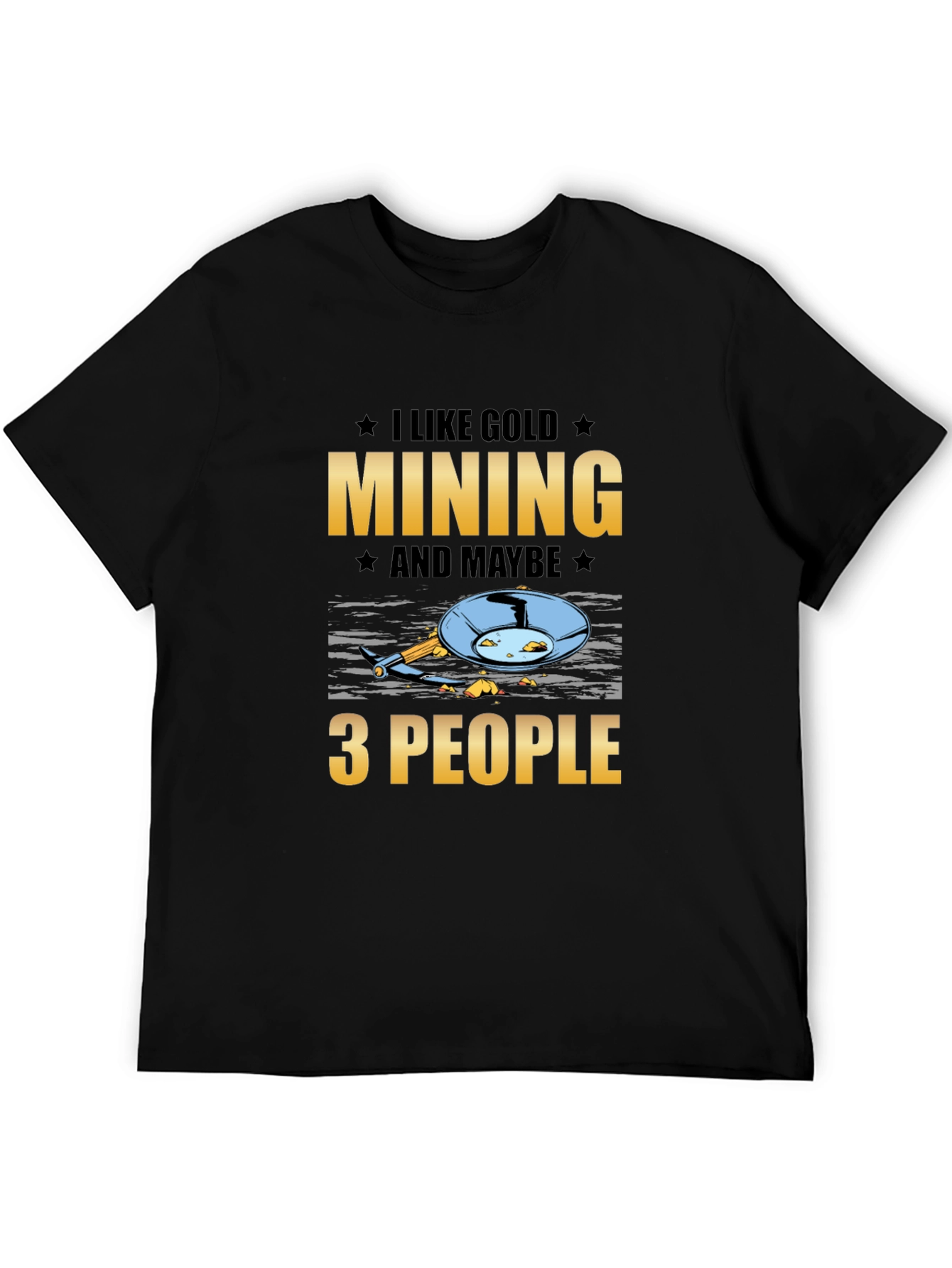 I Like Gold Mining T-Shirt