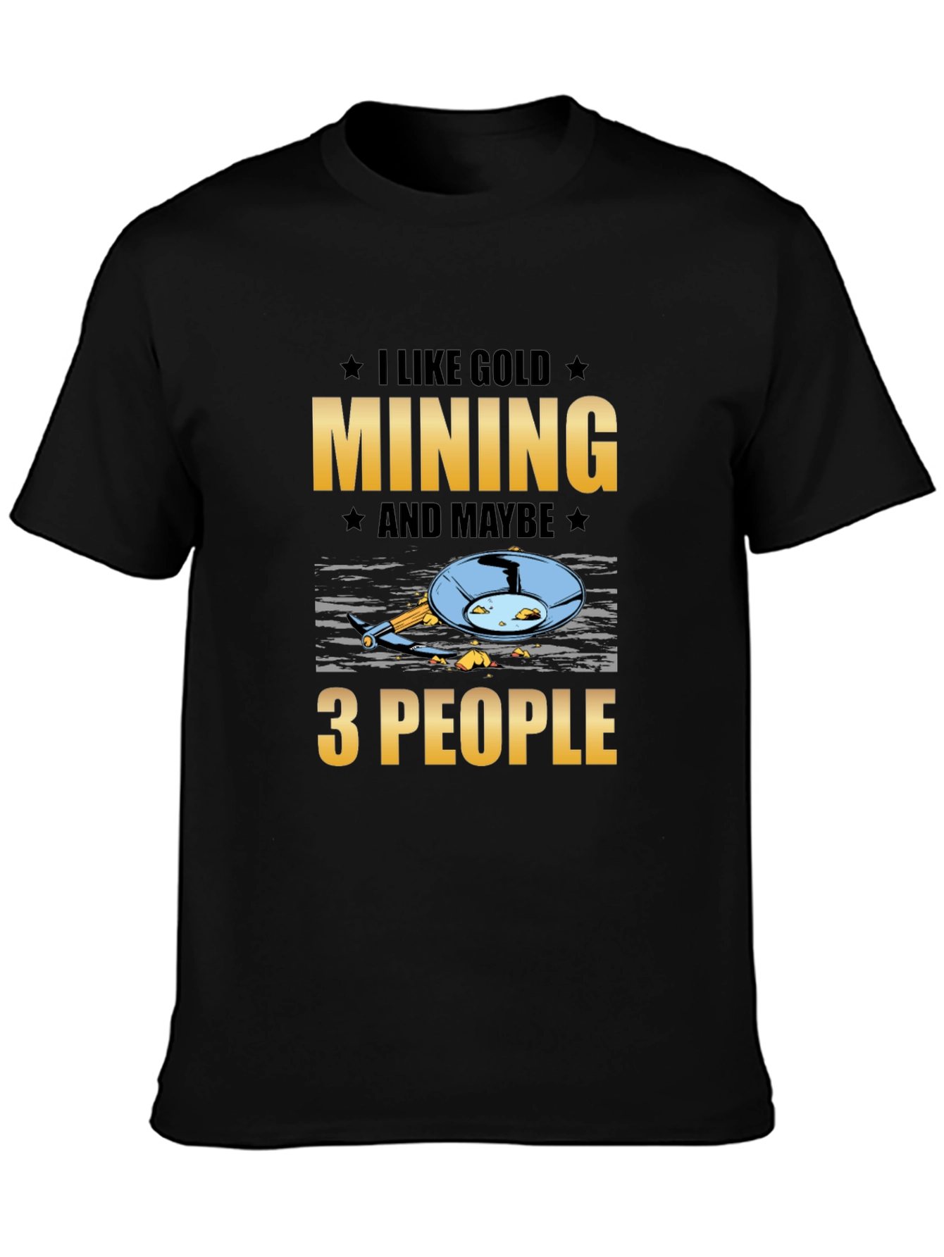 I Like Gold Mining T-Shirt