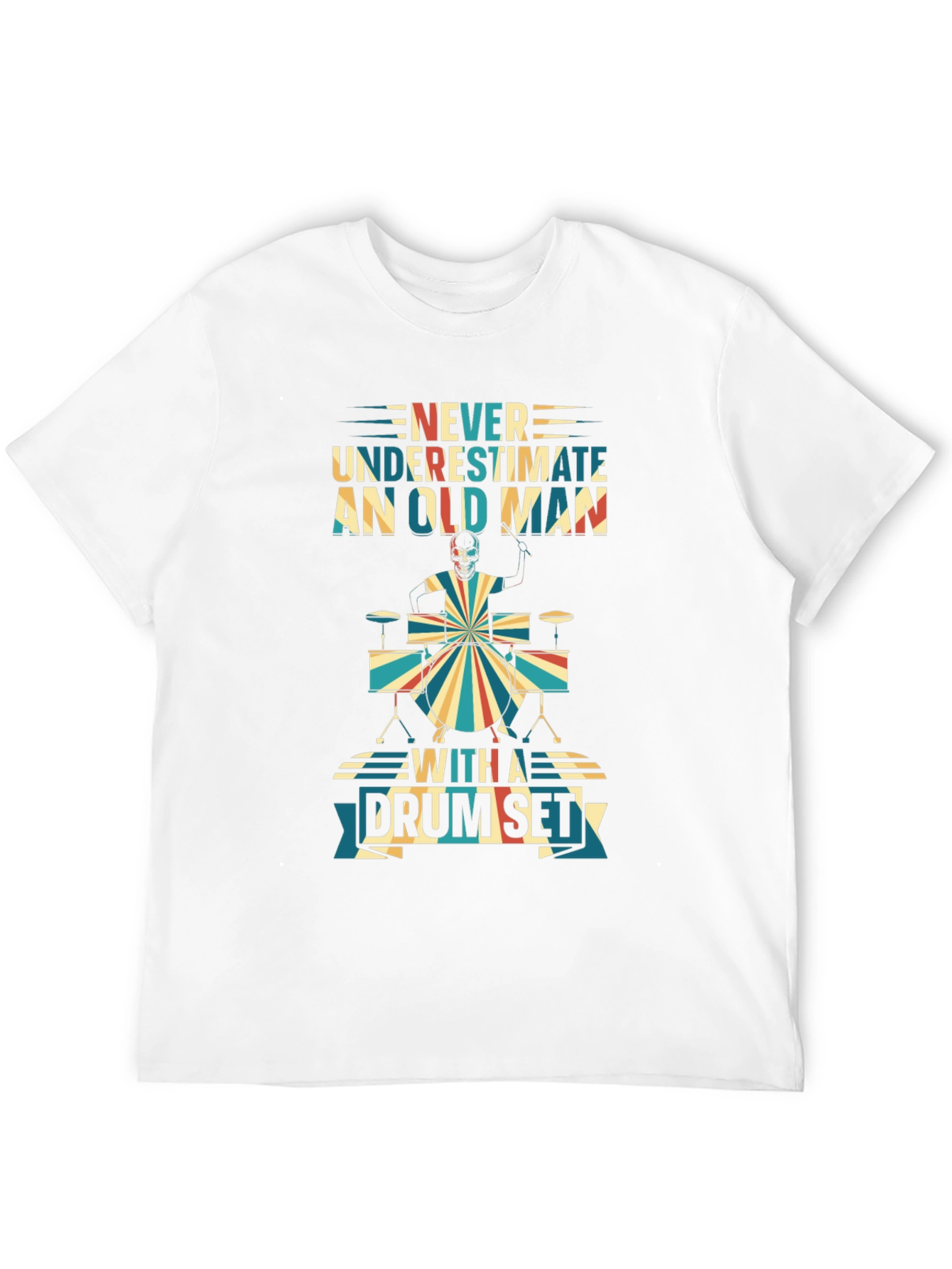 Never Underestimate Old Man Drum Set T-Shirt