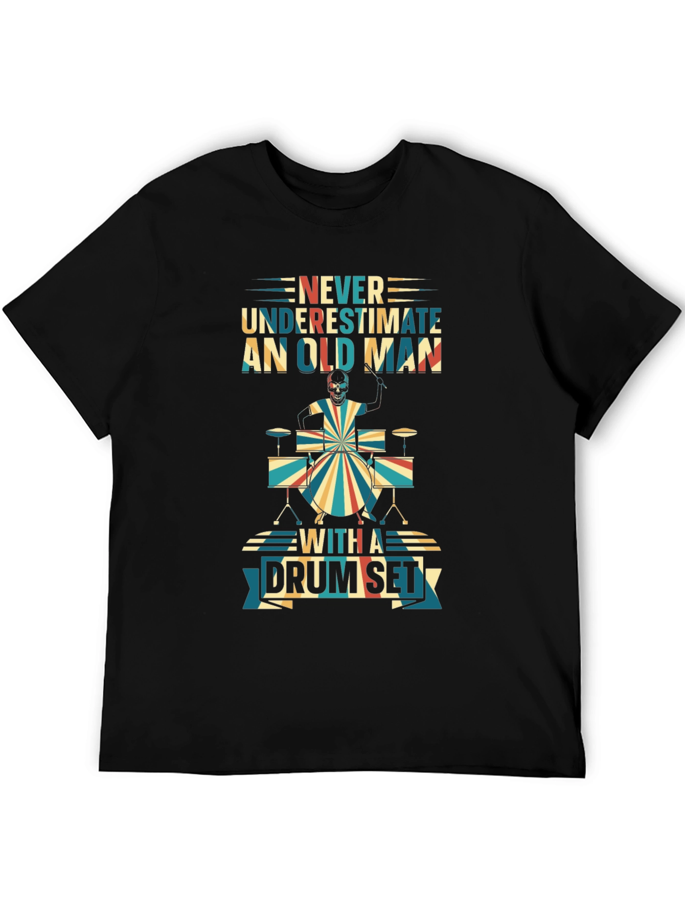 Never Underestimate Old Man Drum Set T-Shirt