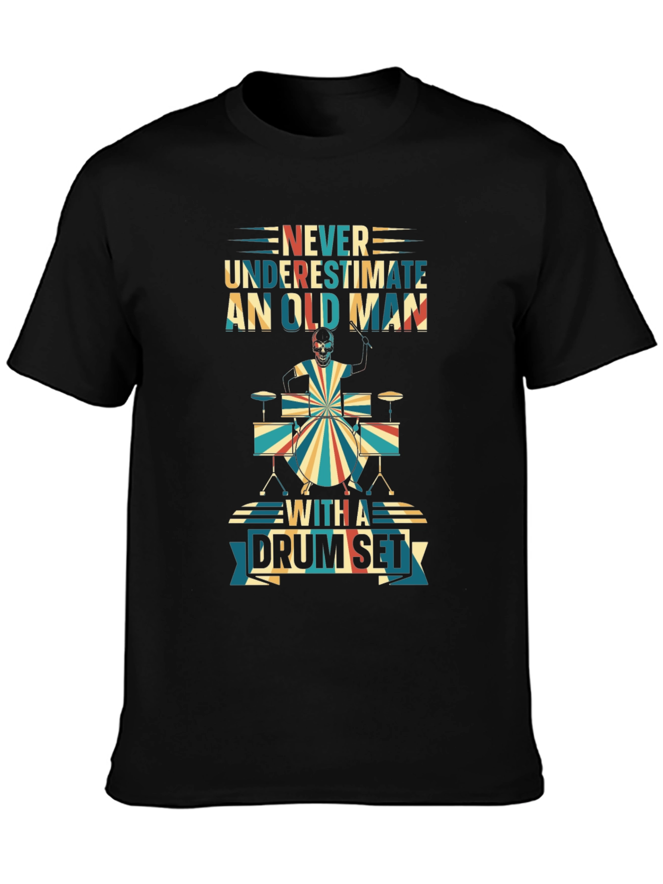 Never Underestimate Old Man Drum Set T-Shirt