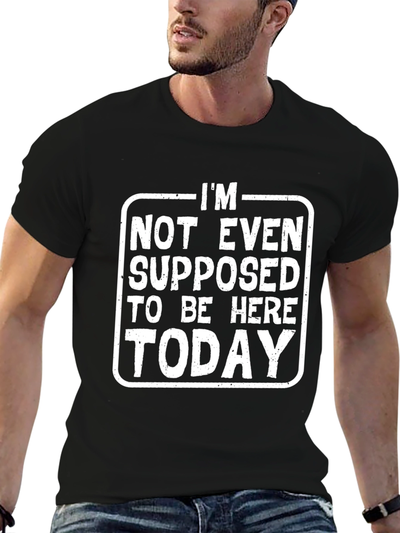 Im Not Even Supposed to Be Here Today T-Shirt