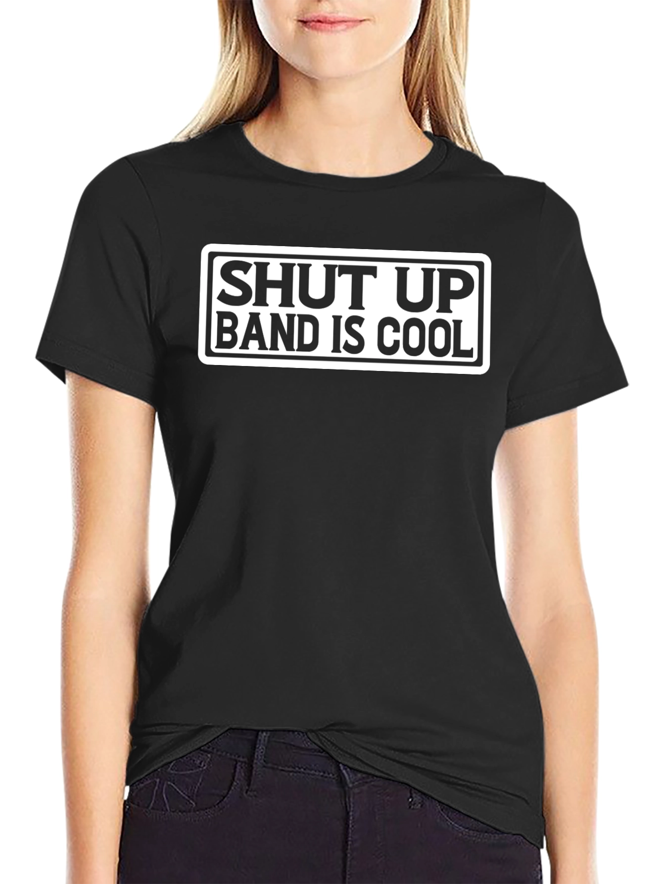 Shut Up Band is Cool Graphic T-Shirt