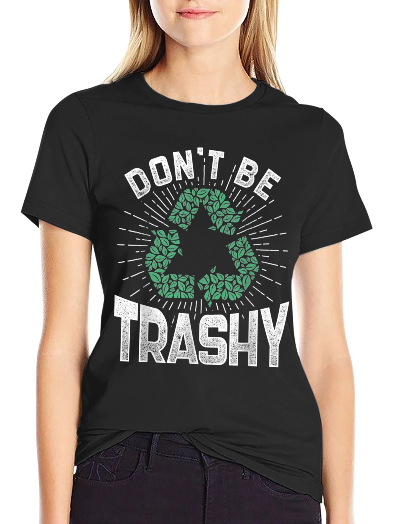 Eco-Friendly Dont Be Trashy Graphic Tee