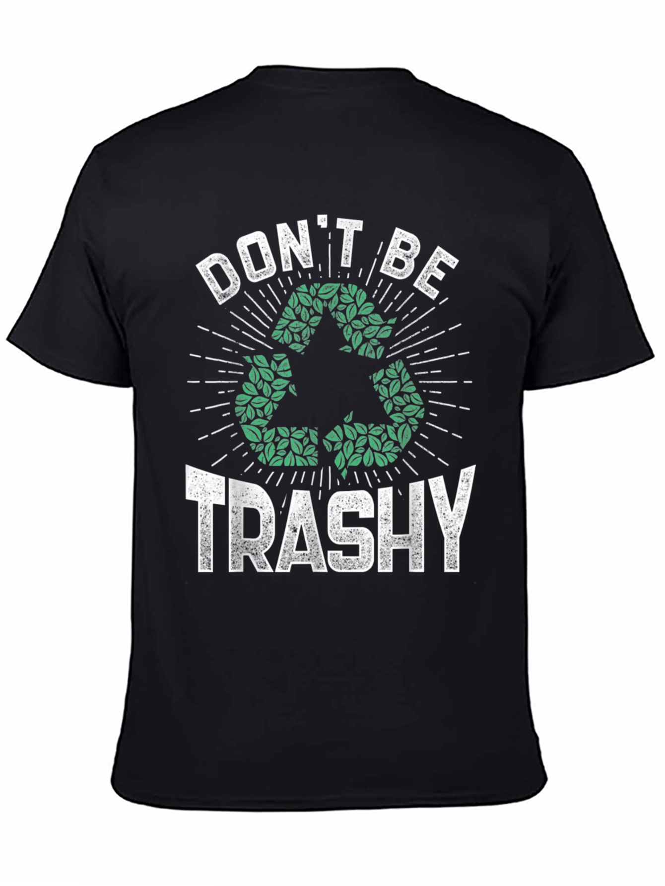 Eco-Friendly Dont Be Trashy Graphic Tee