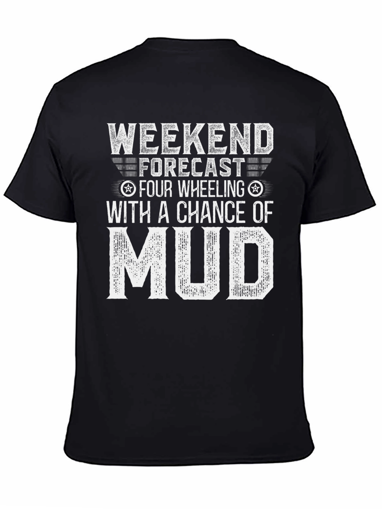 Weekend Four Wheeling & Mudding Black T-Shirt