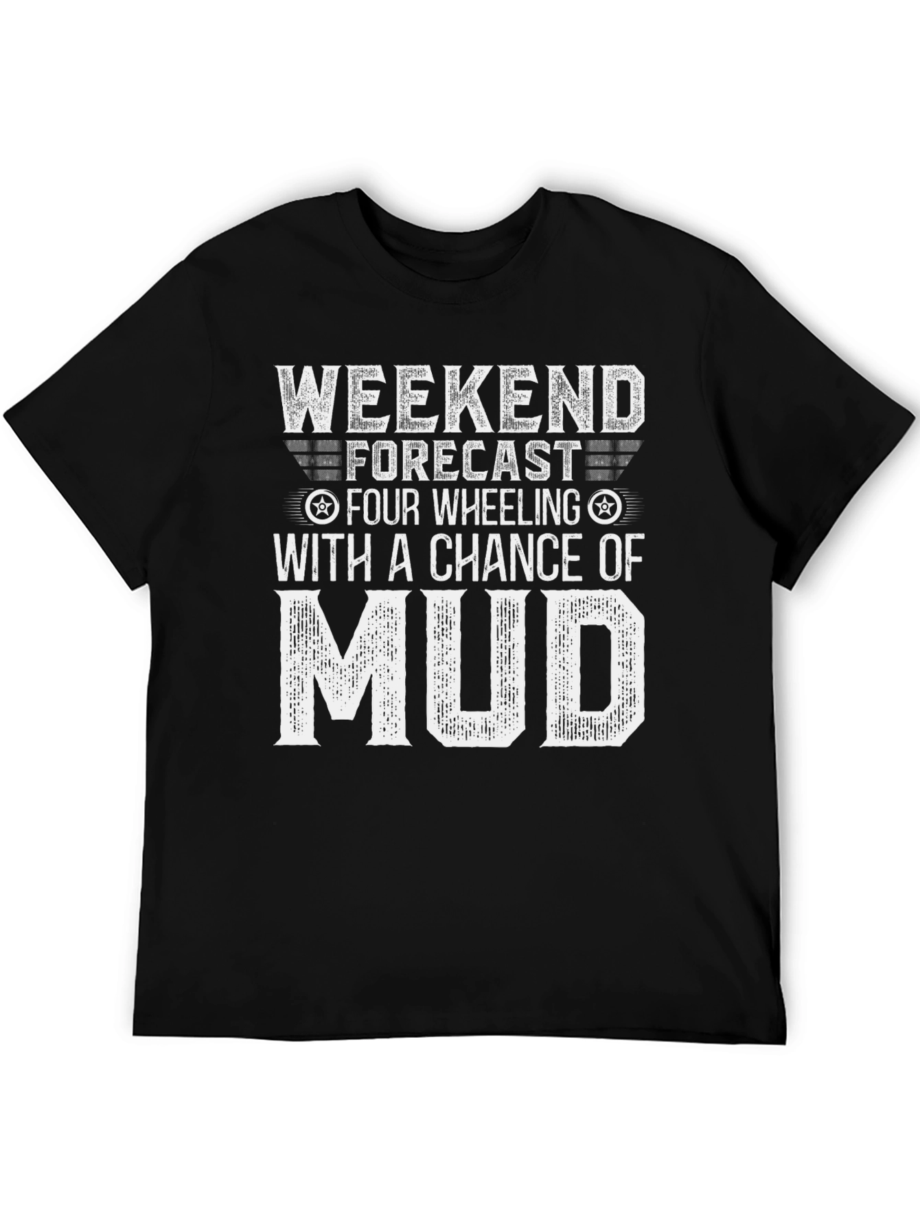 Weekend Four Wheeling & Mudding Black T-Shirt