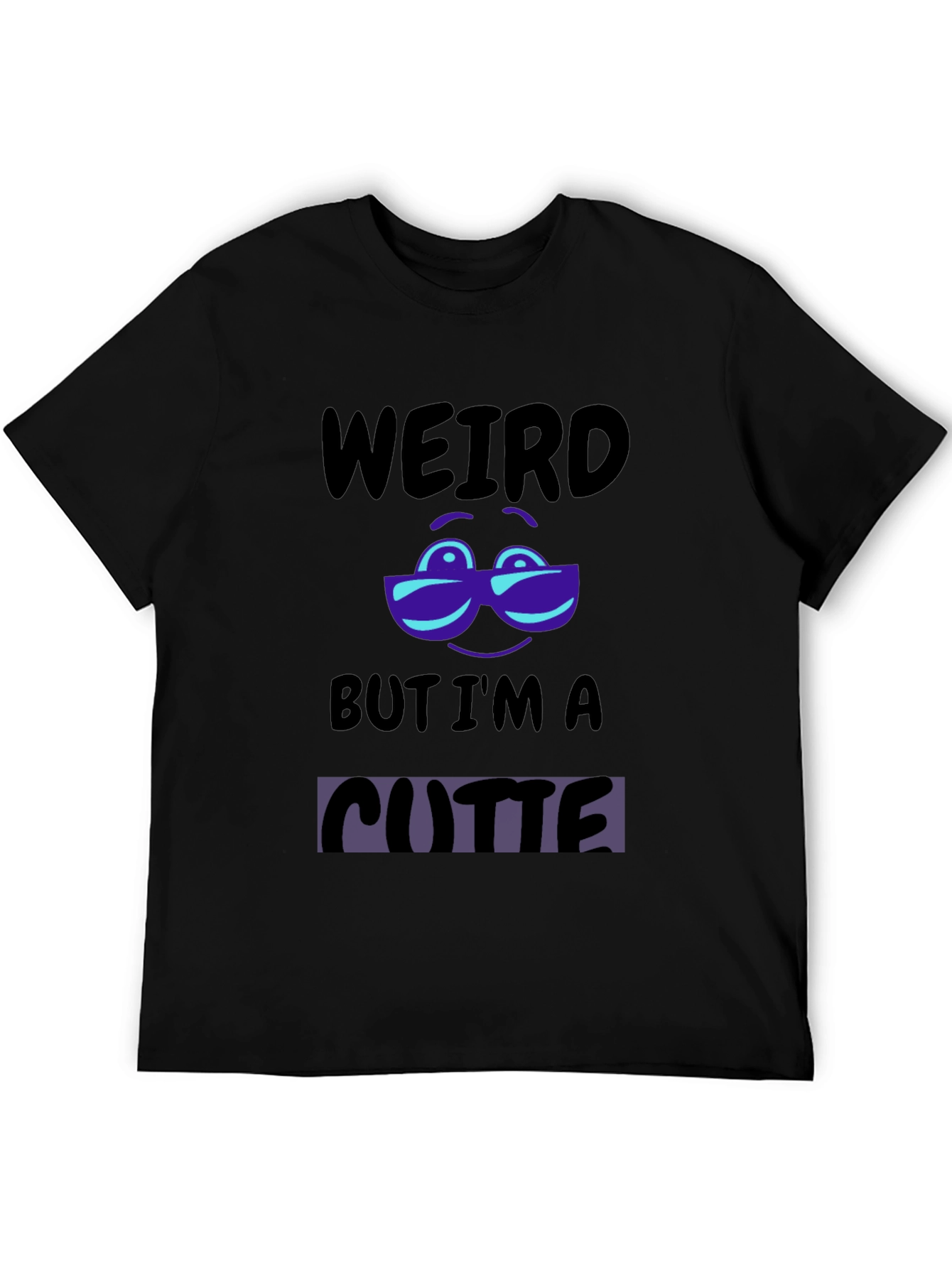 Weird But Im A Cutie Black T-Shirt