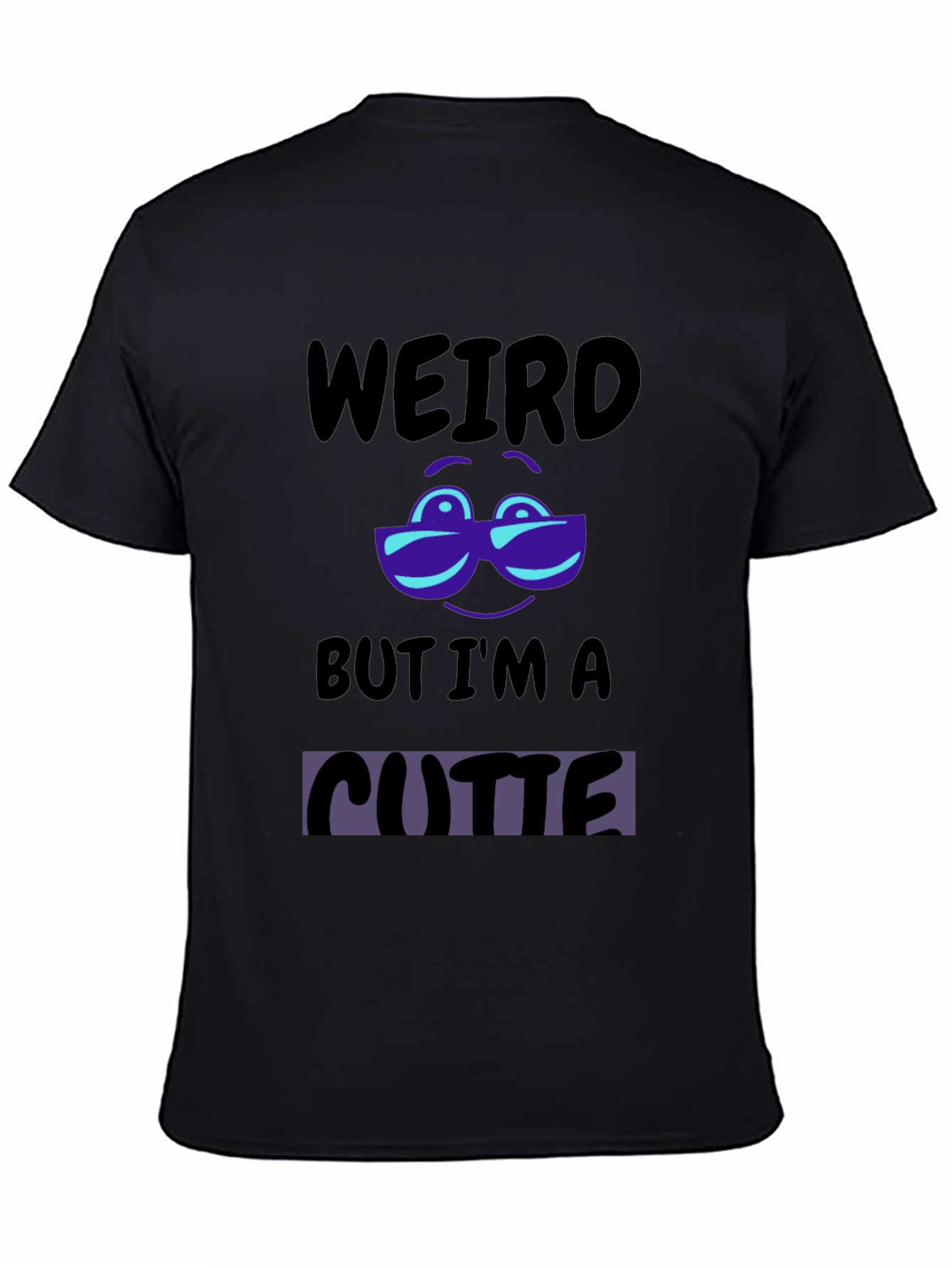 Weird But Im A Cutie Black T-Shirt