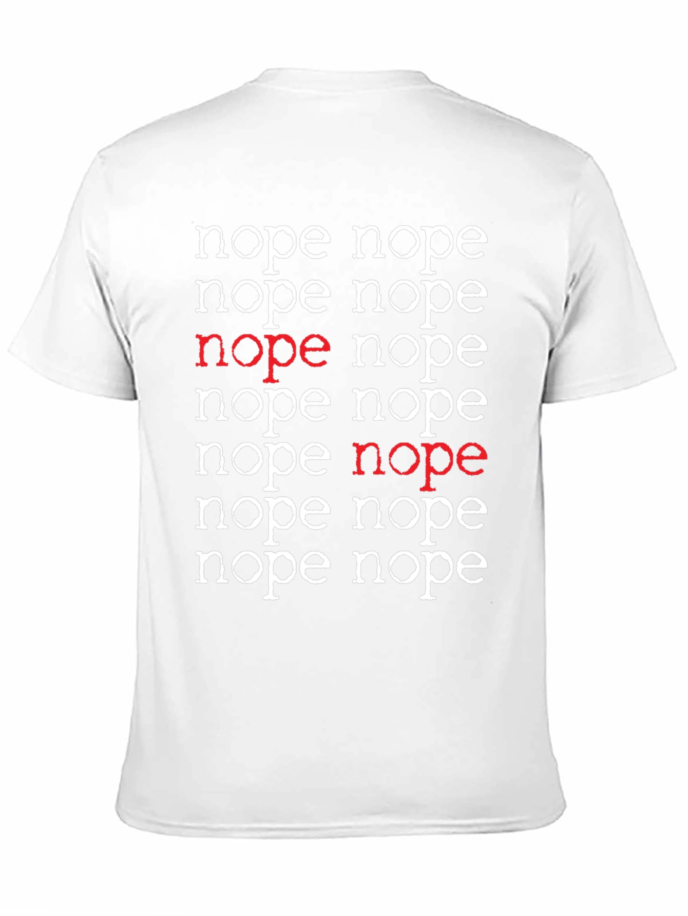 Nope T-Shirt - Funny Sarcastic Graphic Tee