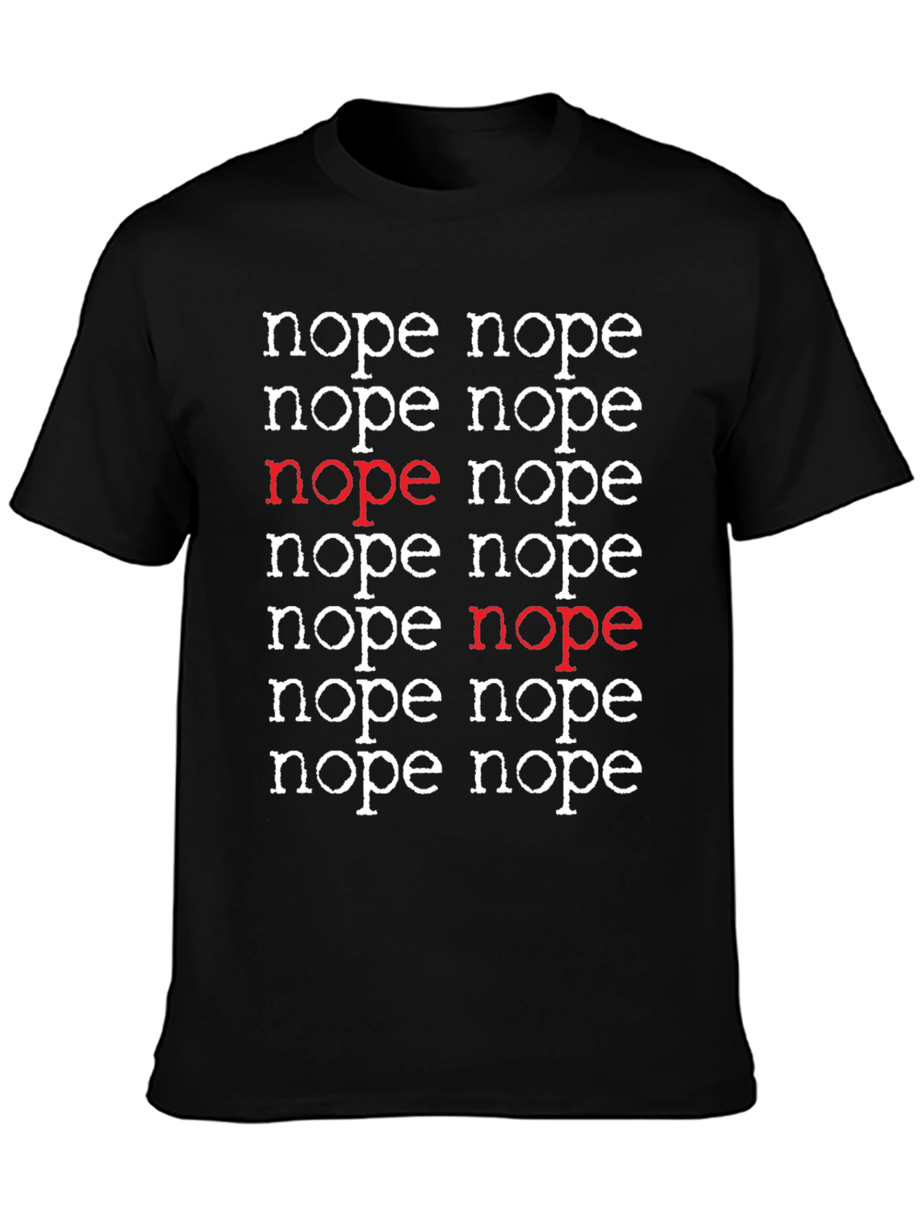Nope T-Shirt - Funny Sarcastic Graphic Tee