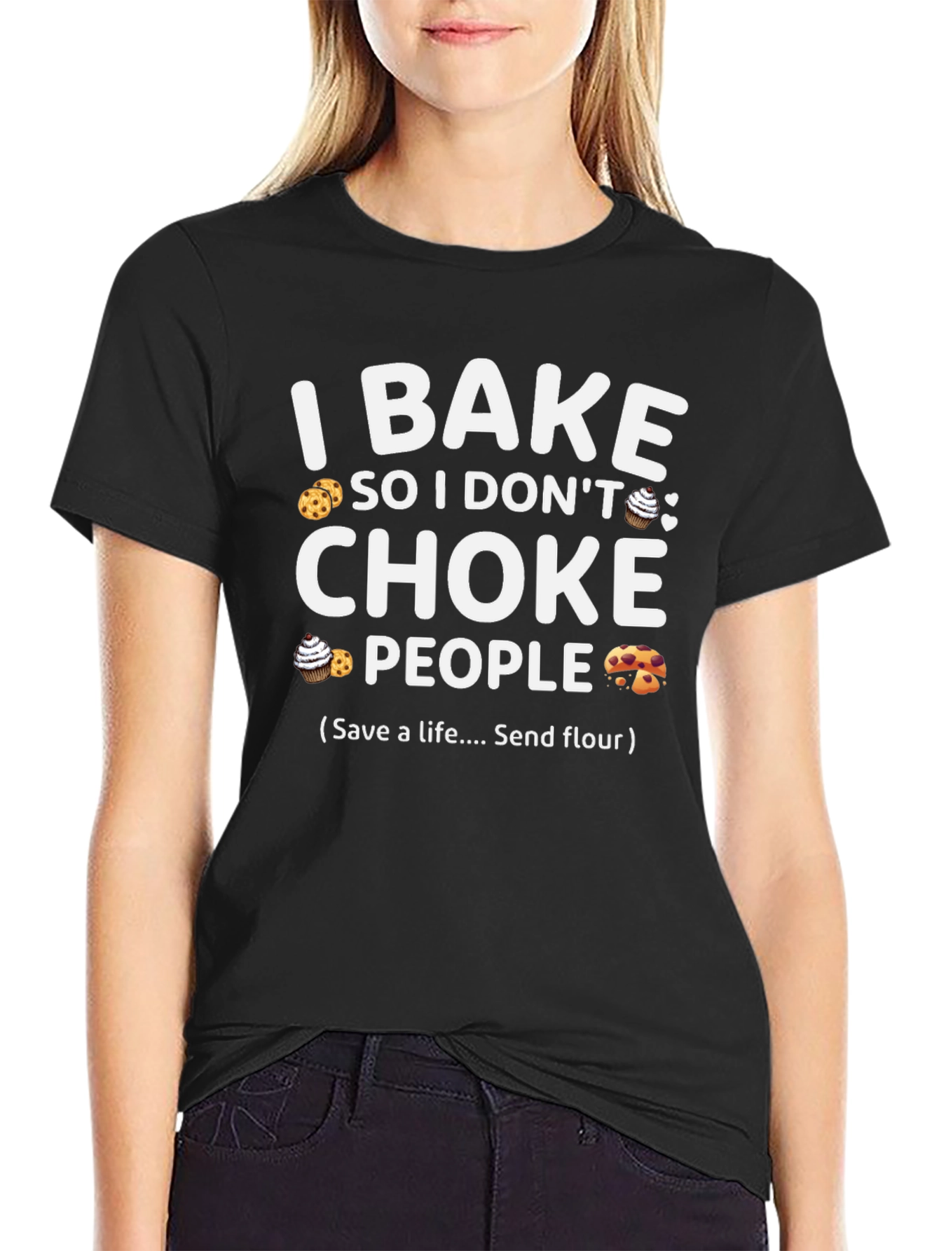I Bake So I Dont Choke People T-Shirt