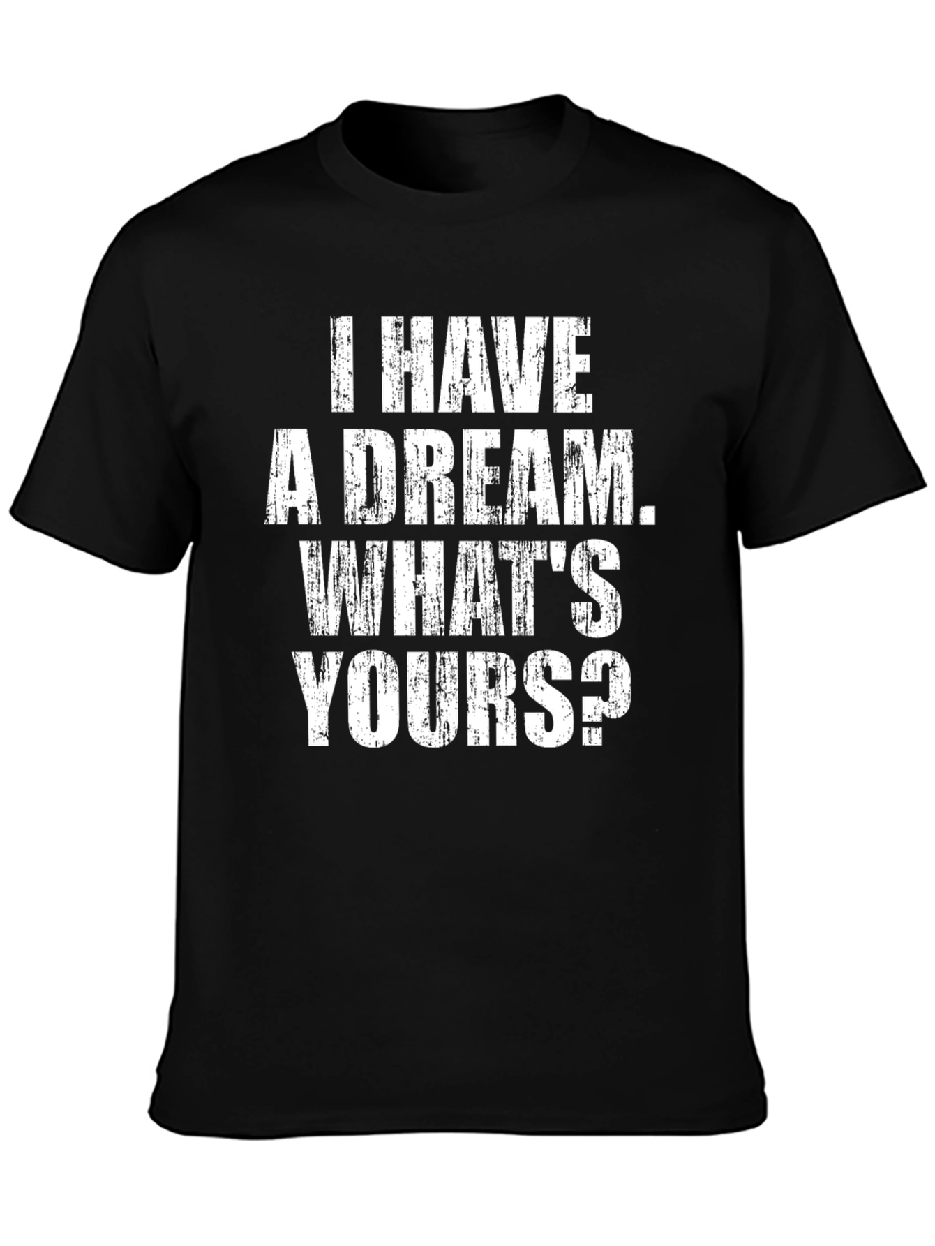 I Have a Dream T-Shirt - Black Graphic Tee