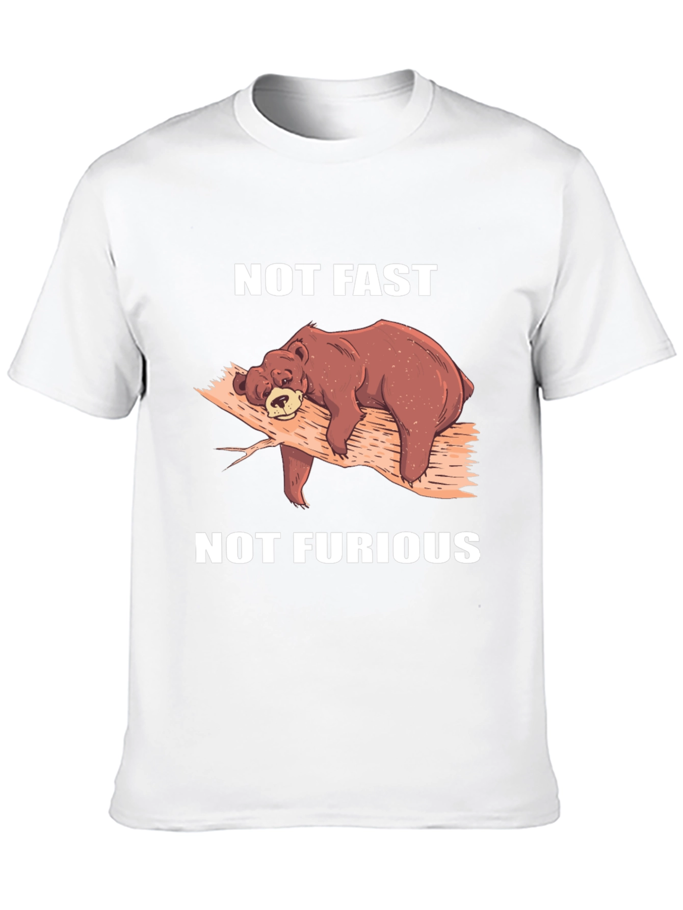 Not Fast Not Furious T-Shirt Lazy Bear Tee