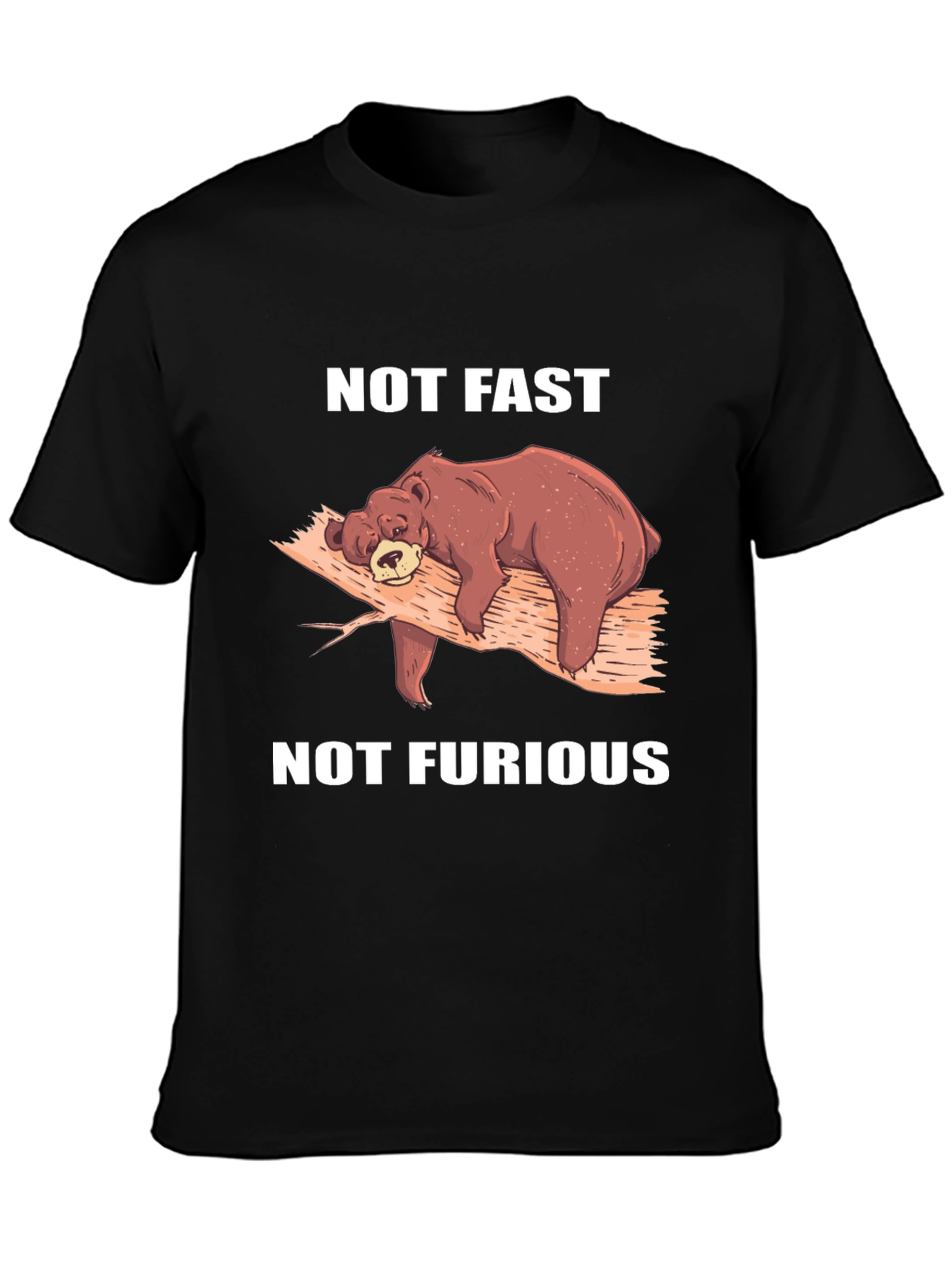 Not Fast Not Furious T-Shirt Lazy Bear Tee