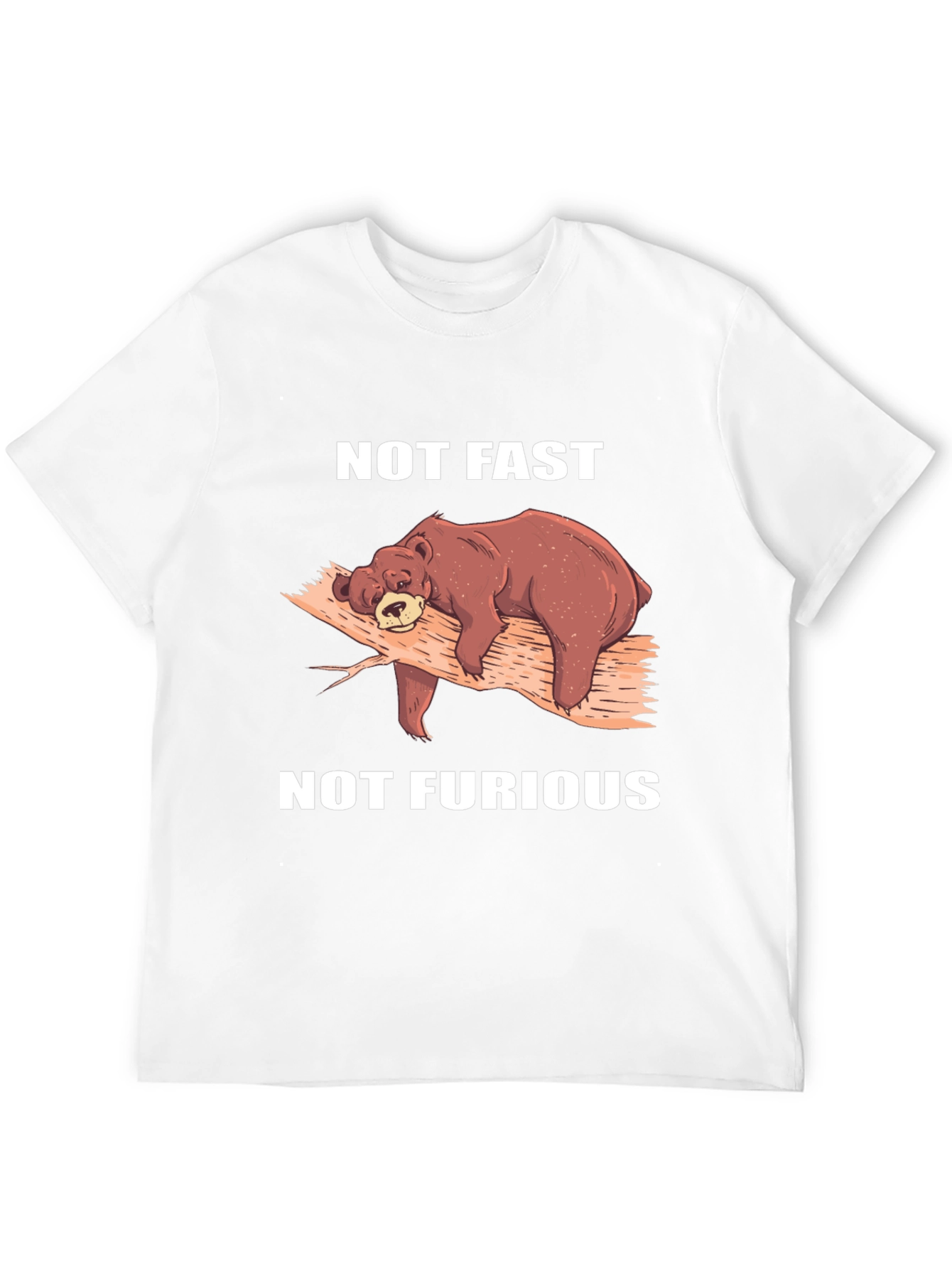 Not Fast Not Furious T-Shirt Lazy Bear Tee