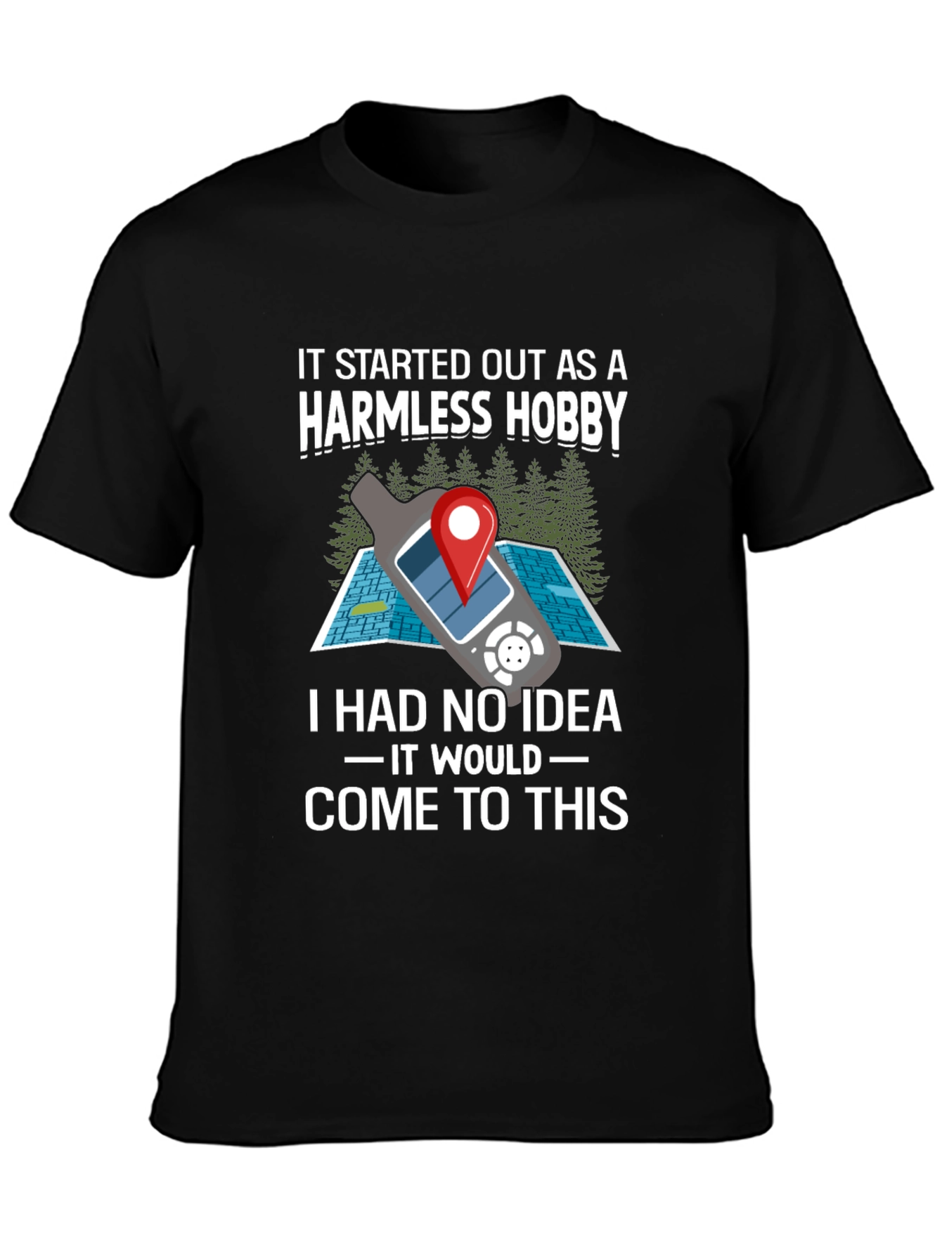 Harmless Hobby Geocaching T-Shirt