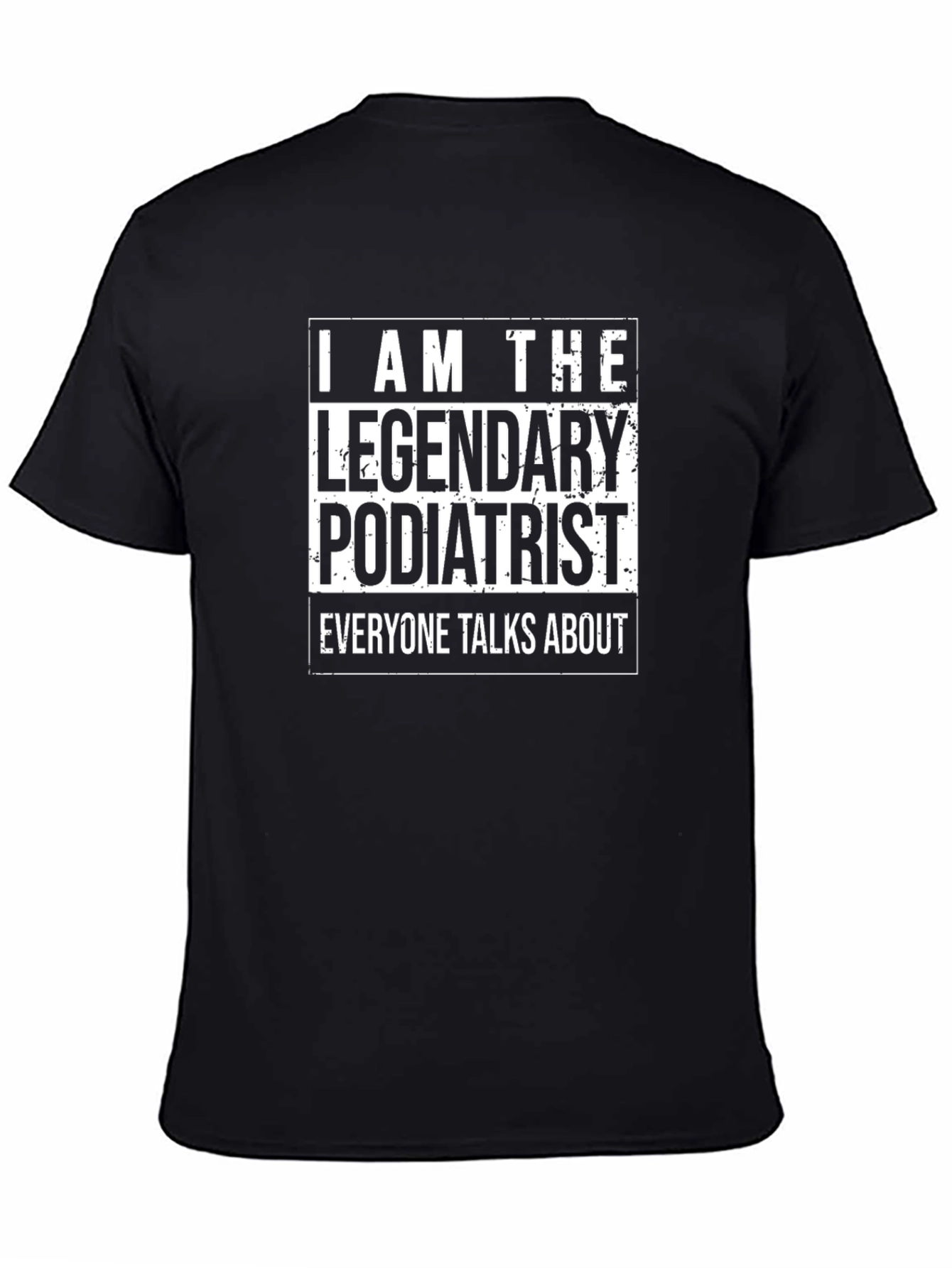 Legendary Podiatrist Black T-Shirt