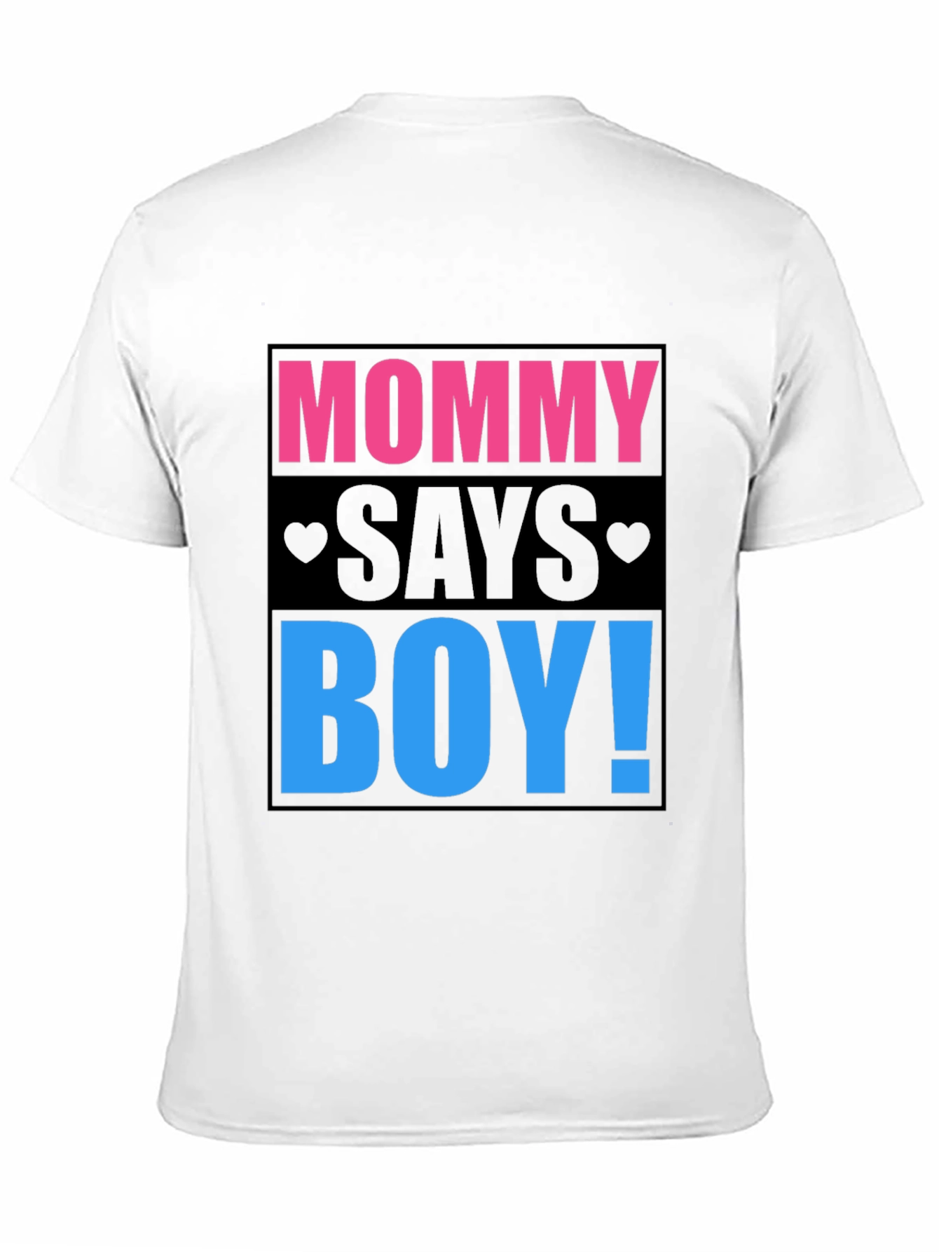 Mommy Says Boy Gender Reveal T-Shirt